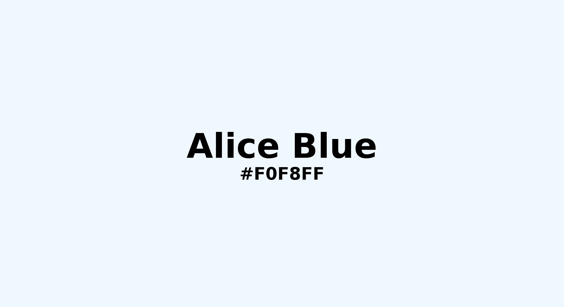 Discover the beautiful color name "Alice Blue" for  Alice Blue Color | Hex f0f8ff. Perfect color naming reference for designers and developers. #colorname #colortheory #design #f0f8ff