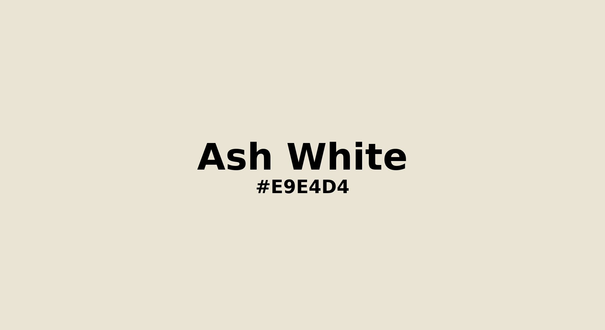 Ash White Color | e9e4d4 | Color conversion CMYK | Hsl | Rgb | Pantone ...