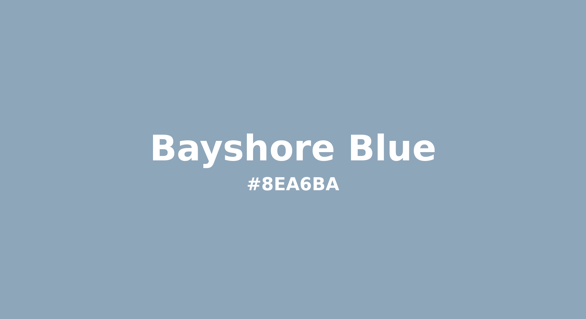 Discover the beautiful color name "Bayshore Blue" for Pantone P 114-10 U Color | Hex color Code #8ea6ba. Perfect color naming reference for designers and developers. #colorname #colortheory #design #8ea6ba