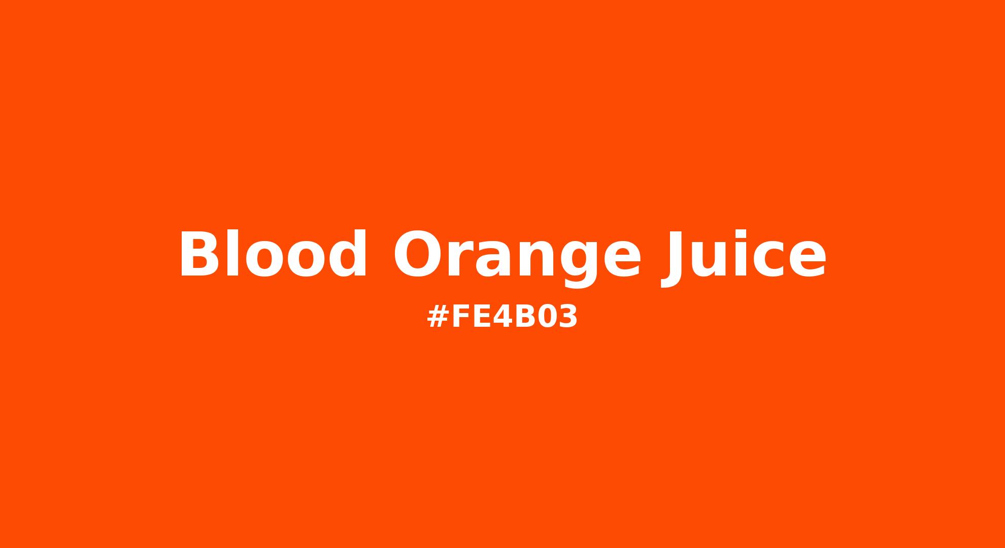 Discover the beautiful color name "Blood Orange Juice" for  Blood Orange Juice Color | Hex fe4b03. Perfect color naming reference for designers and developers. #colorname #colortheory #design #fe4b03