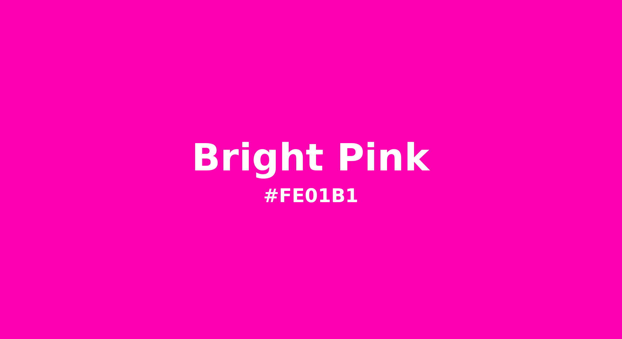 Discover the beautiful color name "Bright Pink" for  Bright Pink Color | Hex fe01b1. Perfect color naming reference for designers and developers. #colorname #colortheory #design #fe01b1