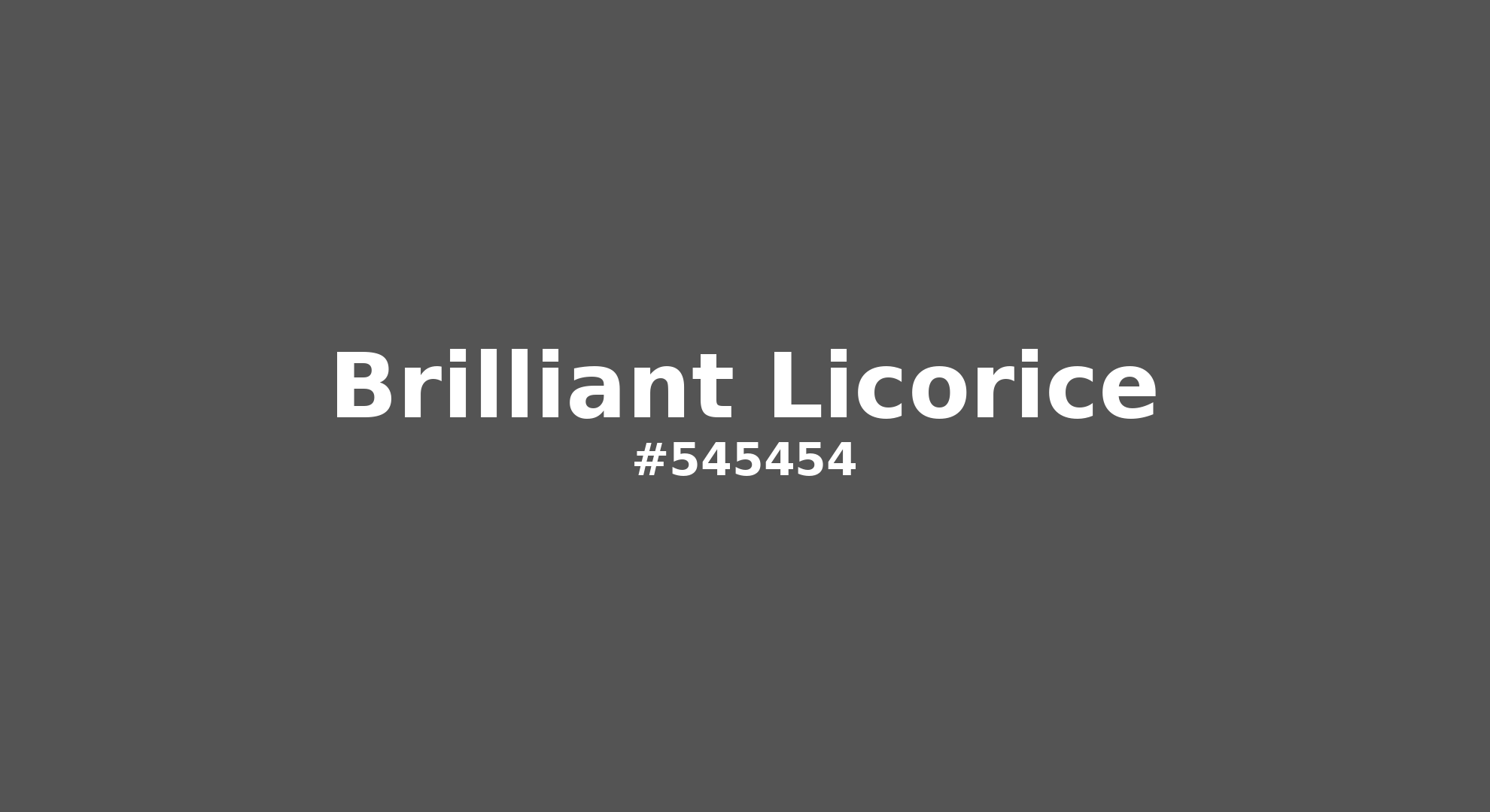 Brilliant Licorice Color | 545454 | Color conversion CMYK | Hsl