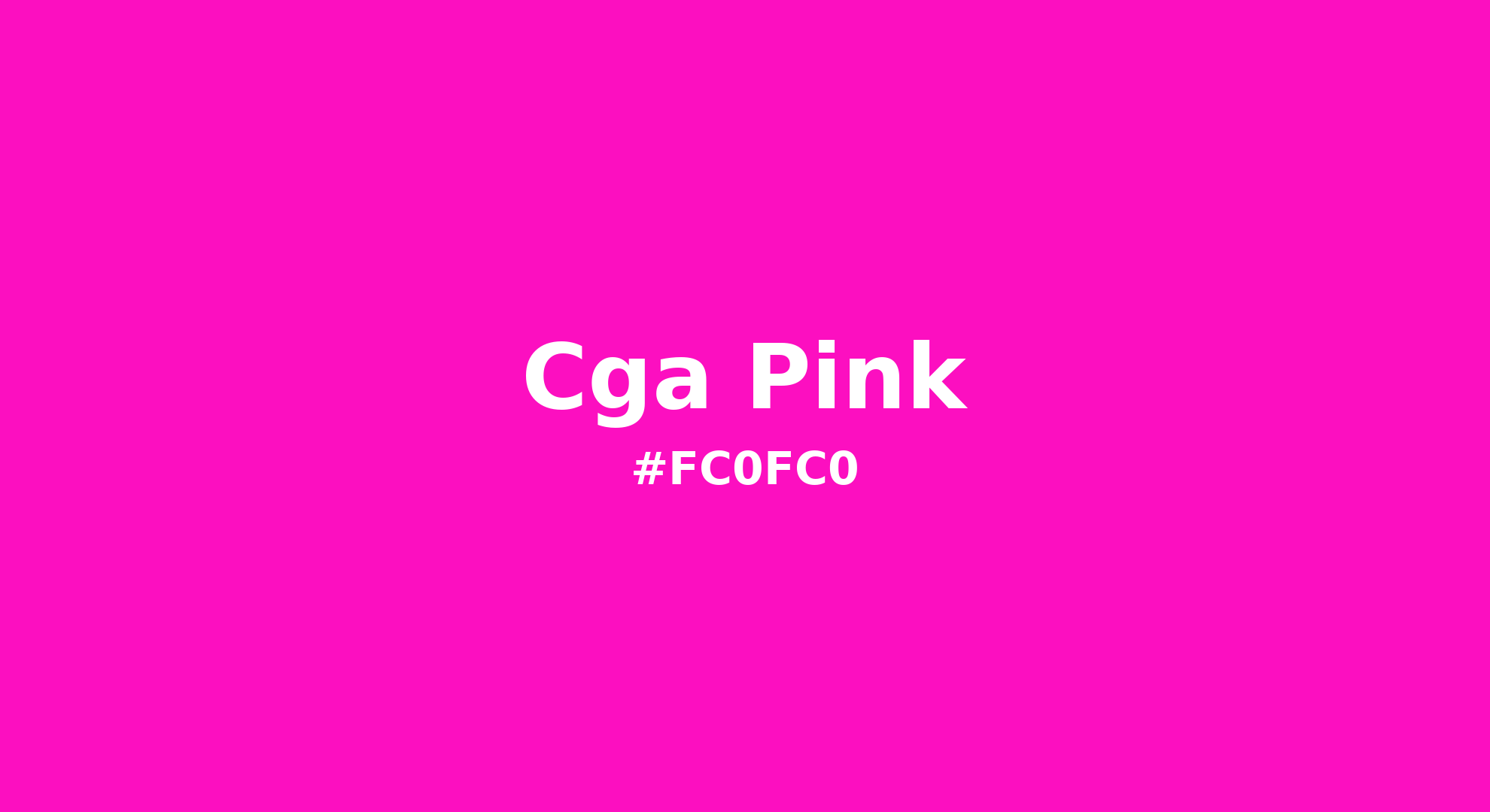 Discover the beautiful color name "Cga Pink" for  Cga Pink Color | Hex fc0fc0. Perfect color naming reference for designers and developers. #colorname #colortheory #design #fc0fc0