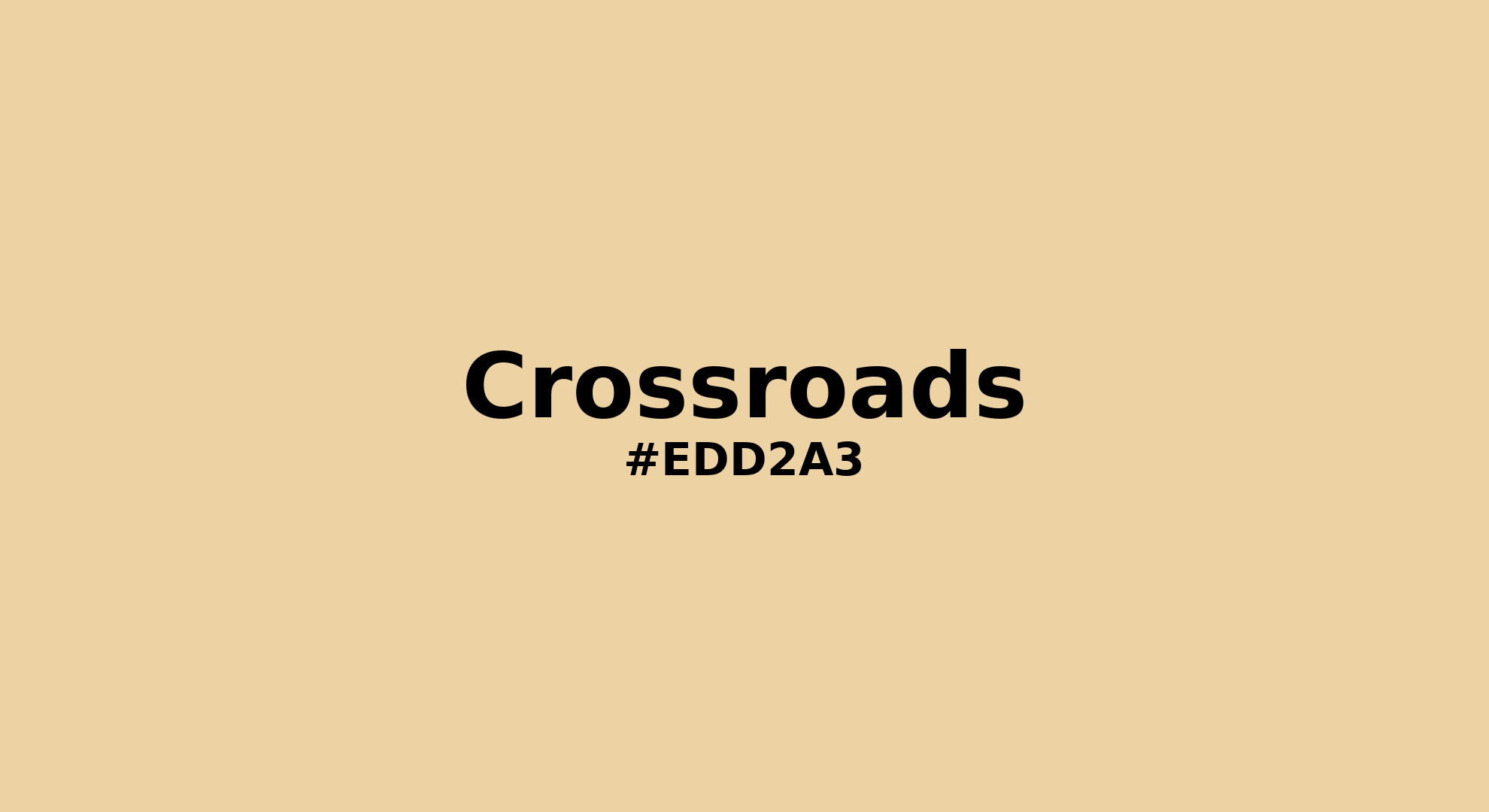 Discover the beautiful color name "Crossroads" for  Crossroads Color | Hex edd2a3. Perfect color naming reference for designers and developers. #colorname #colortheory #design #edd2a3