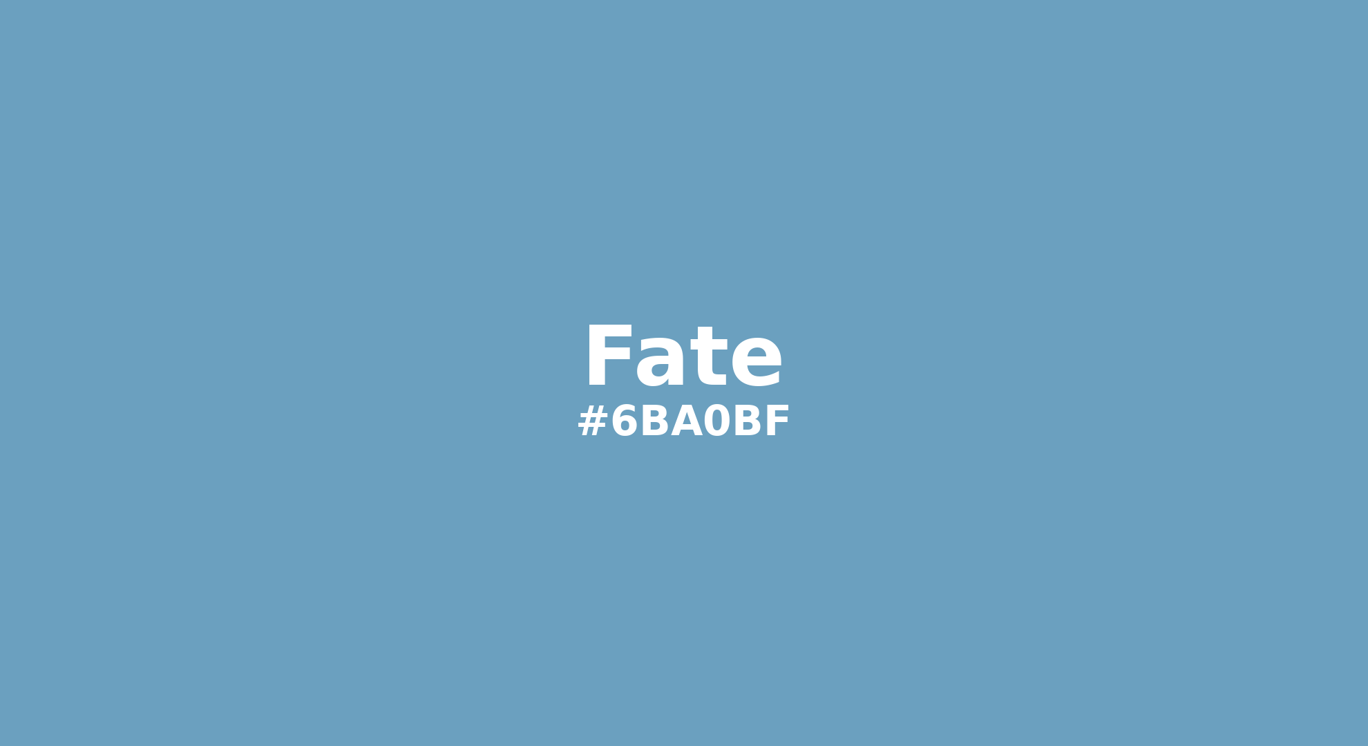 Discover the beautiful color name "Fate" for  Fate Color | Hex 6ba0bf. Perfect color naming reference for designers and developers. #colorname #colortheory #design #6ba0bf
