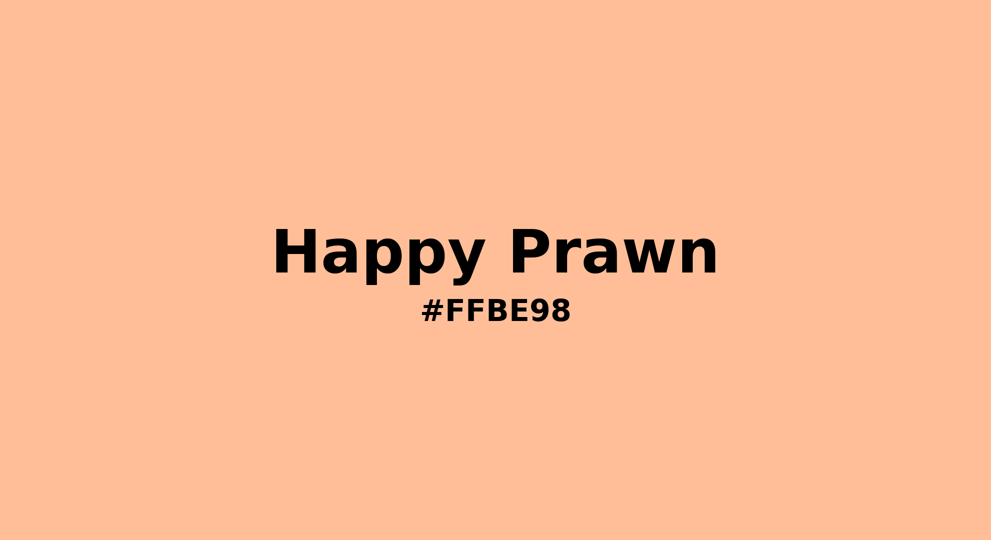 Discover the beautiful color name "Happy Prawn" for Pantone 13-1023 Tcx Peach Fuzz Color | Hex color Code #ffbe98. Perfect color naming reference for designers and developers. #colorname #colortheory #design #ffbe98