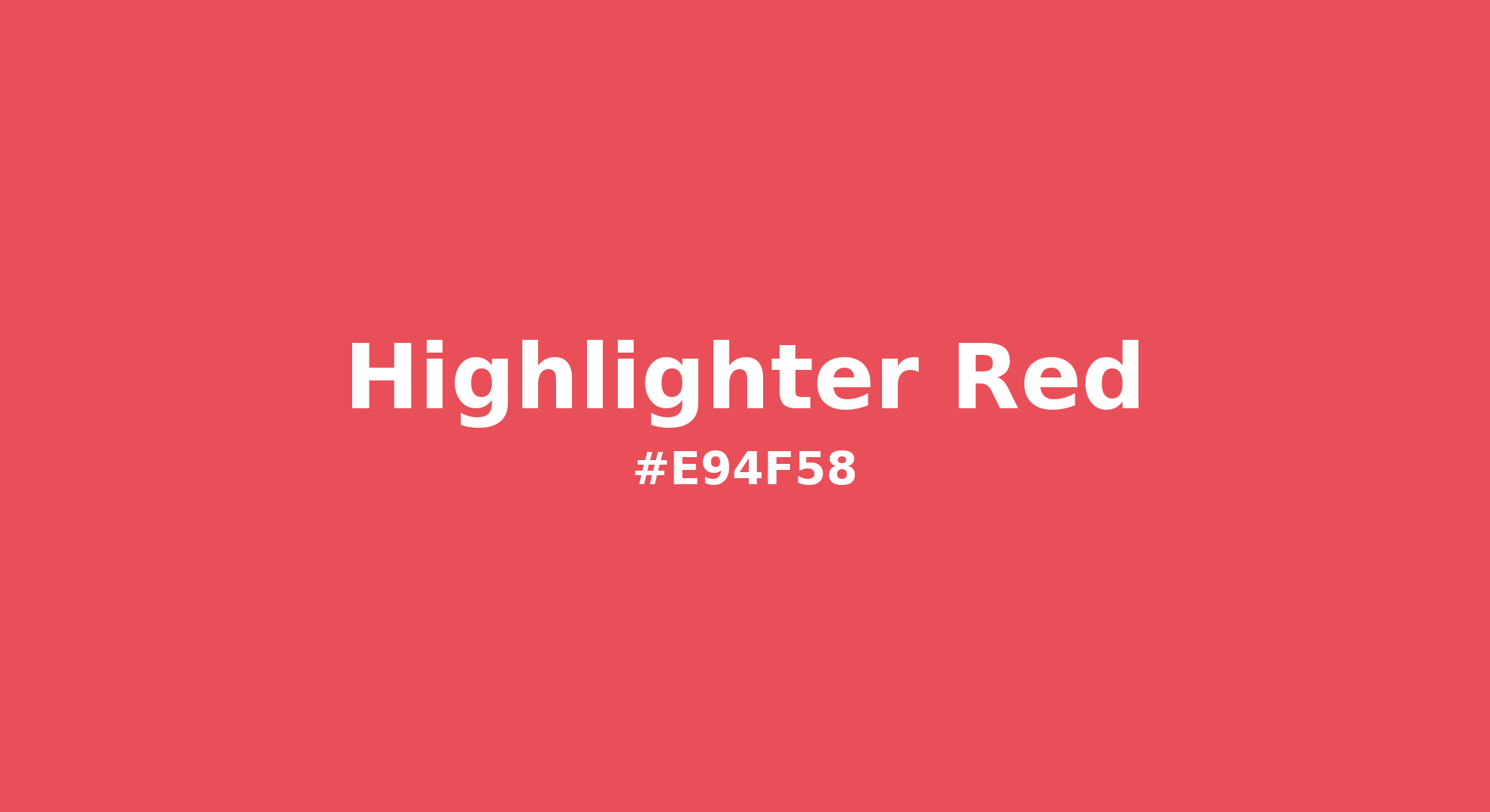 Discover the beautiful color name "Highlighter Red" for  Highlighter Red Color | Hex e94f58. Perfect color naming reference for designers and developers. #colorname #colortheory #design #e94f58