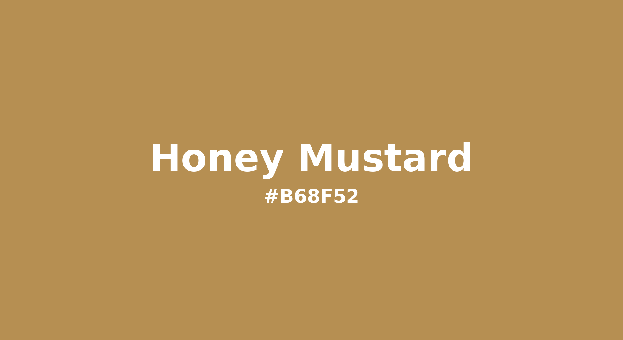 Discover the beautiful color name "Honey Mustard" for Pantone 17-1047 Tcx Honey Mustard Color | Hex color Code #b68f52. Perfect color naming reference for designers and developers. #colorname #colortheory #design #b68f52
