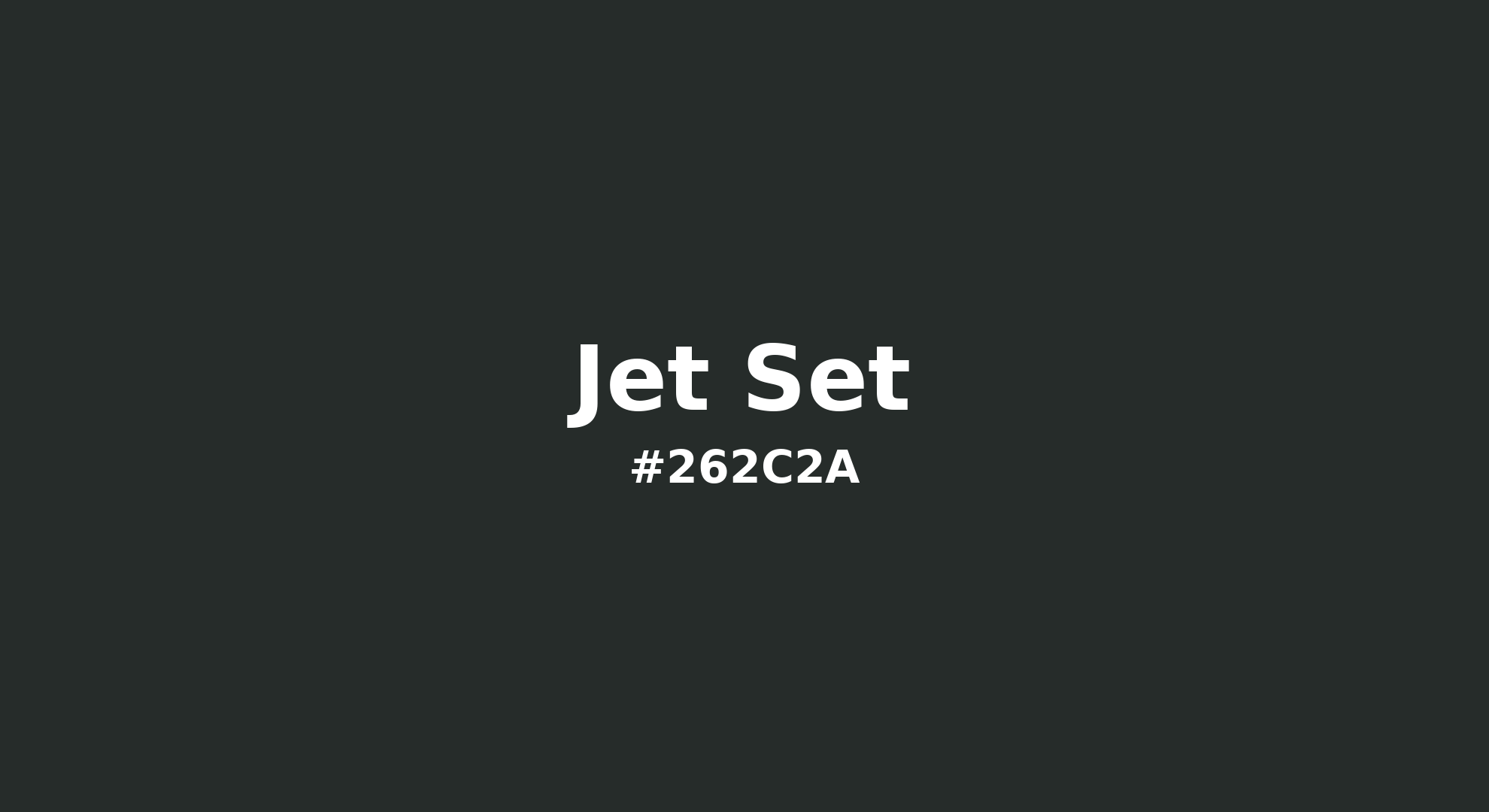 Discover the beautiful color name "Jet Set" for Pantone 19-5708 Tcx Jet Set Color | Hex color Code #262c2a. Perfect color naming reference for designers and developers. #colorname #colortheory #design #262c2a
