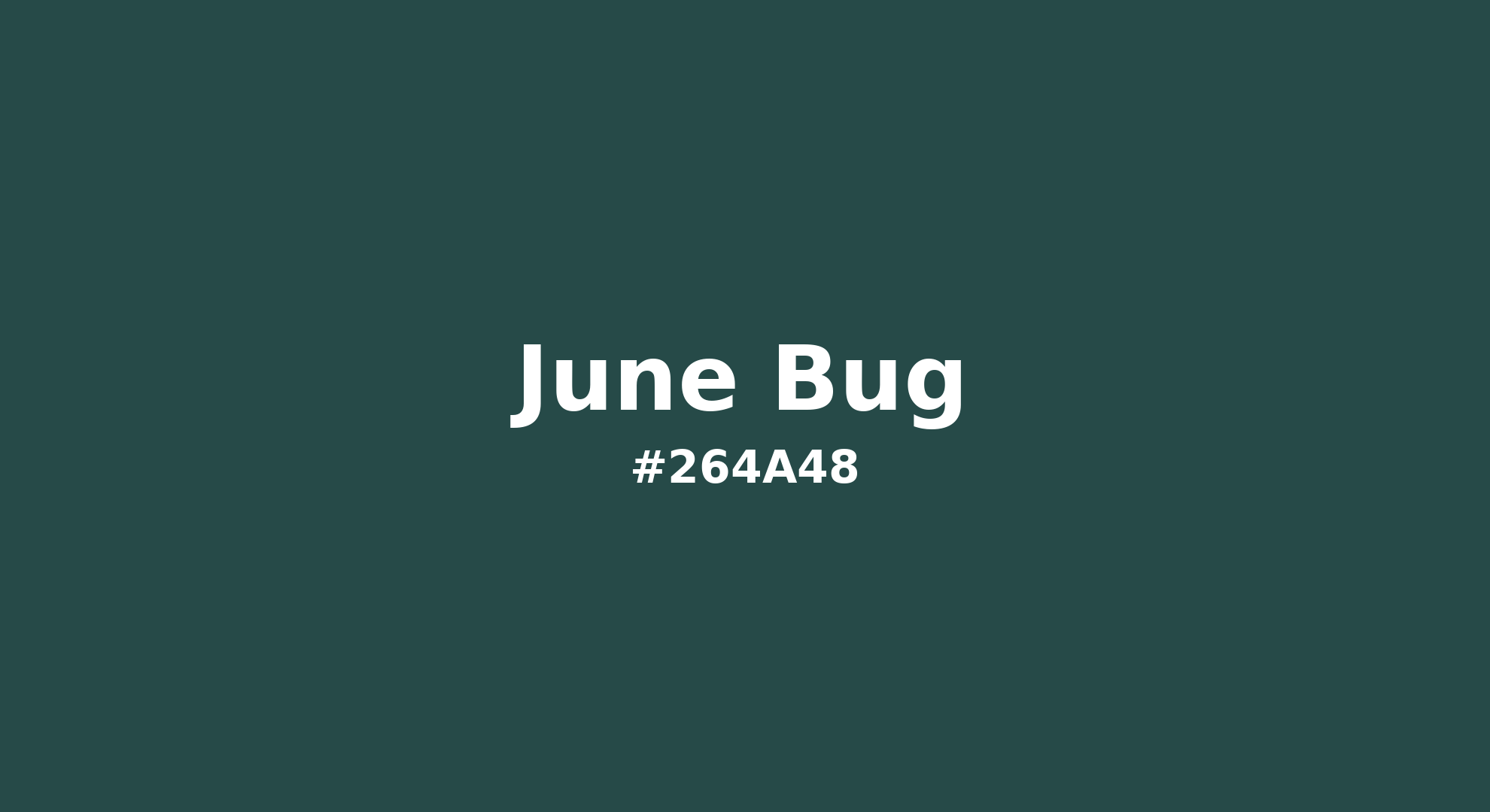 Discover the beautiful color name "June Bug" for Pantone 19-5414 Tcx June Bug Color | Hex color Code #264a48. Perfect color naming reference for designers and developers. #colorname #colortheory #design #264a48