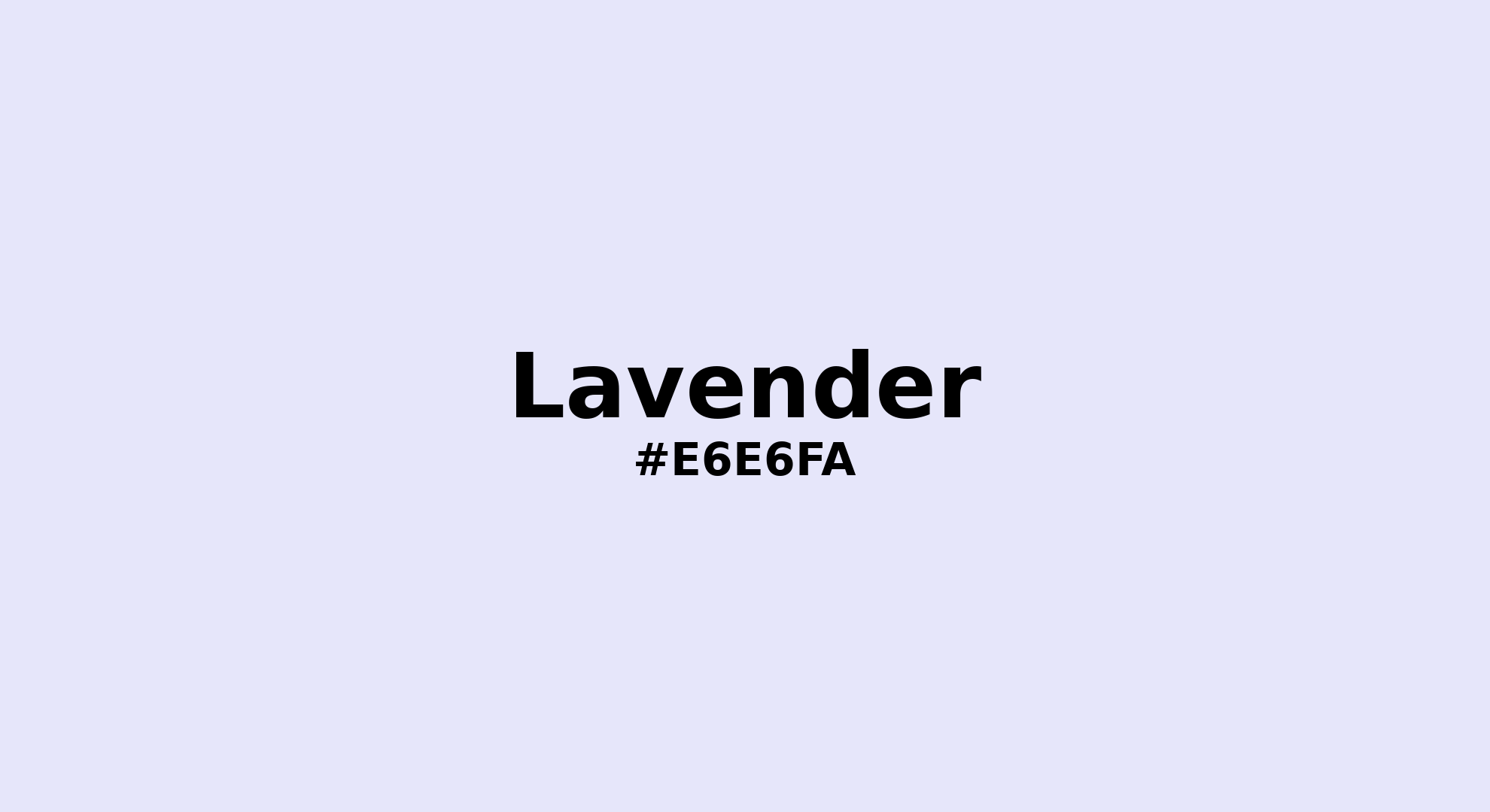 Lavender Hex Code #E6E6FA — RGB, CMYK & HSL Color Values