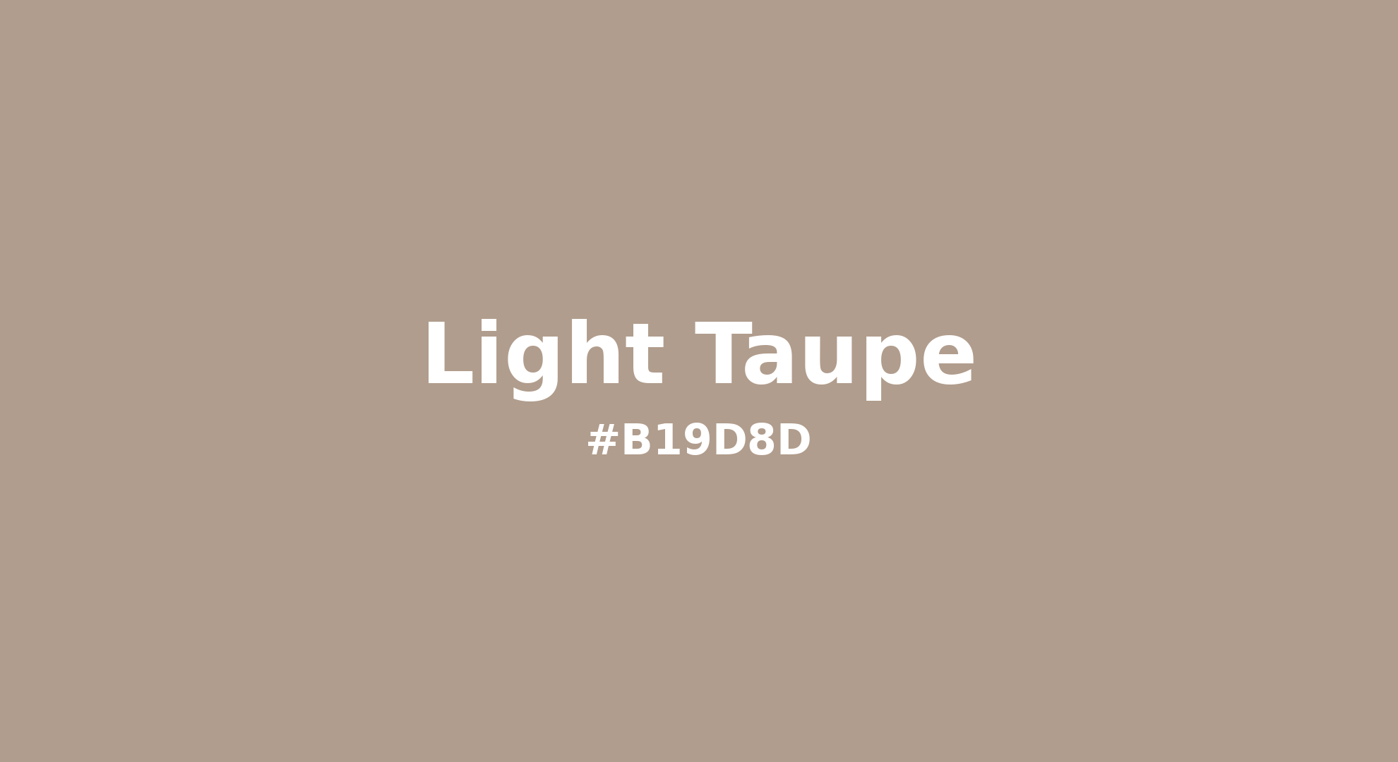 Discover the beautiful color name "Light Taupe" for Pantone 16-1210 Tcx Light Taupe Color | Hex color Code #b19d8d. Perfect color naming reference for designers and developers. #colorname #colortheory #design #b19d8d