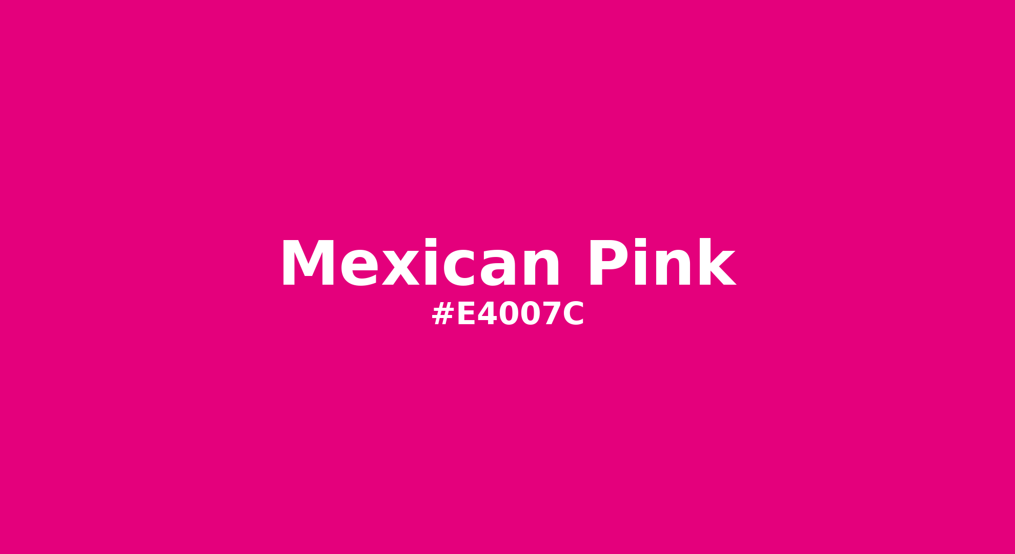 Discover the beautiful color name "Mexican Pink" for  Mexican Pink Color | Hex e4007c. Perfect color naming reference for designers and developers. #colorname #colortheory #design #e4007c