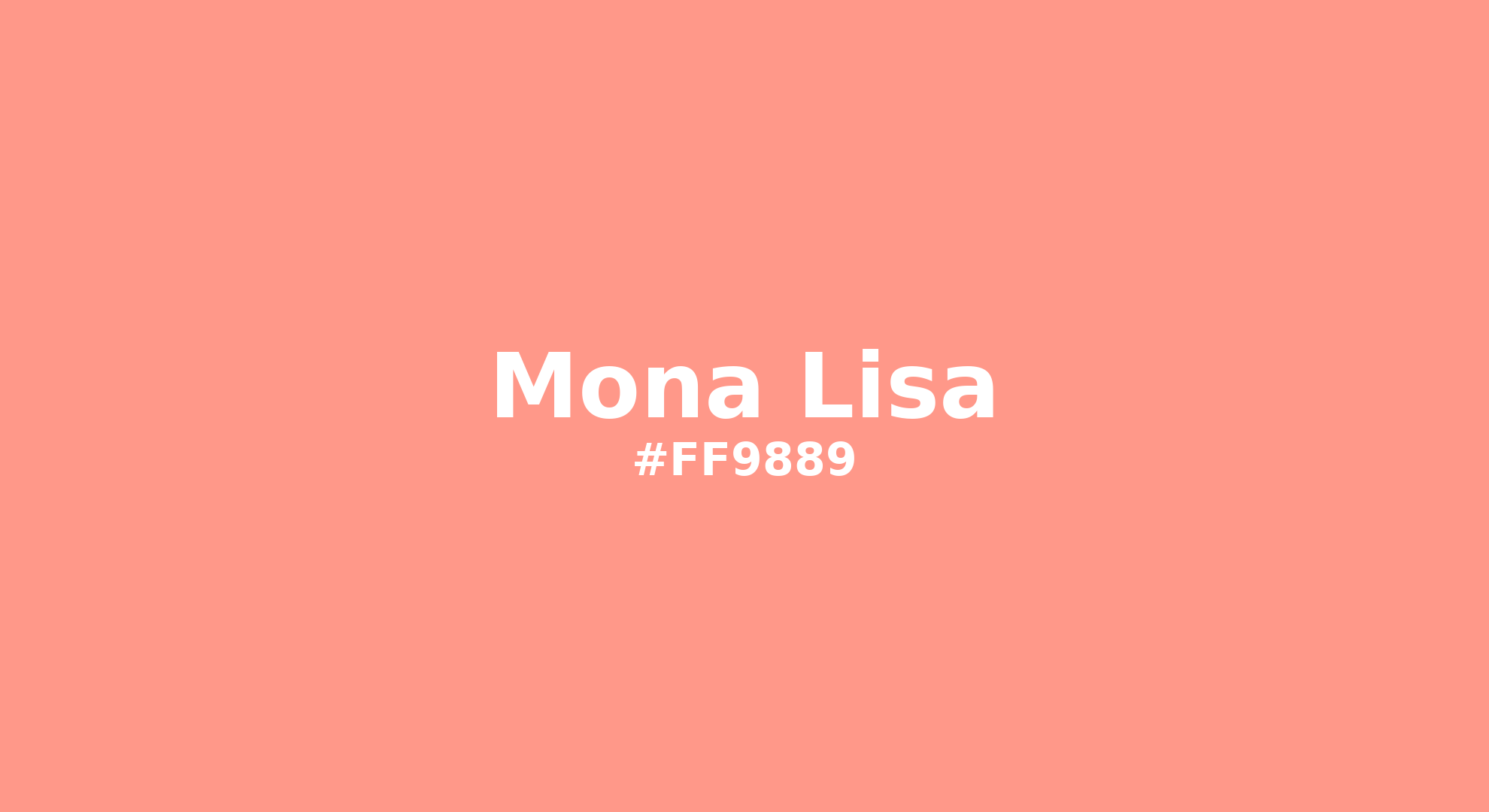 Discover the beautiful color name "Mona Lisa" for  Mona Lisa Color | Hex ff9889. Perfect color naming reference for designers and developers. #colorname #colortheory #design #ff9889