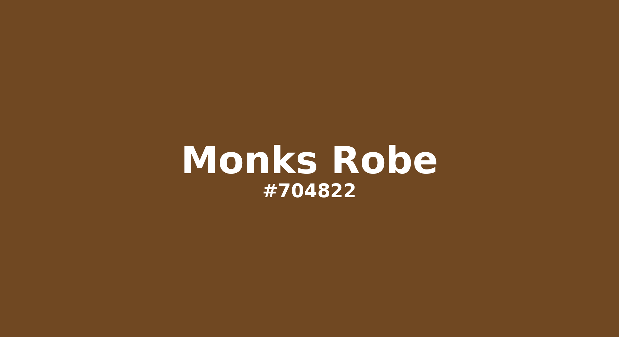 Discover the beautiful color name "Monks Robe" for Pantone 18-1048 Tcx Monks Robe Color | Hex color Code #704822. Perfect color naming reference for designers and developers. #colorname #colortheory #design #704822
