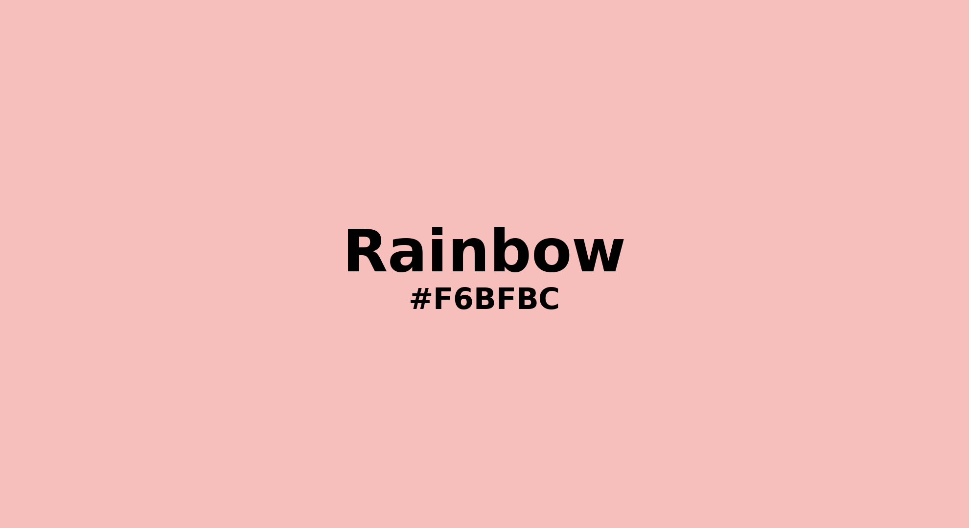Discover the beautiful color name "Rainbow" for  Rainbow Color | Hex f6bfbc. Perfect color naming reference for designers and developers. #colorname #colortheory #design #f6bfbc