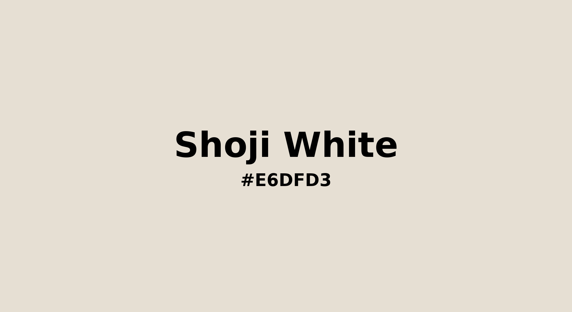 Discover the beautiful color name "Shoji White" for  Shoji White Color | Hex e6dfd3. Perfect color naming reference for designers and developers. #colorname #colortheory #design #e6dfd3