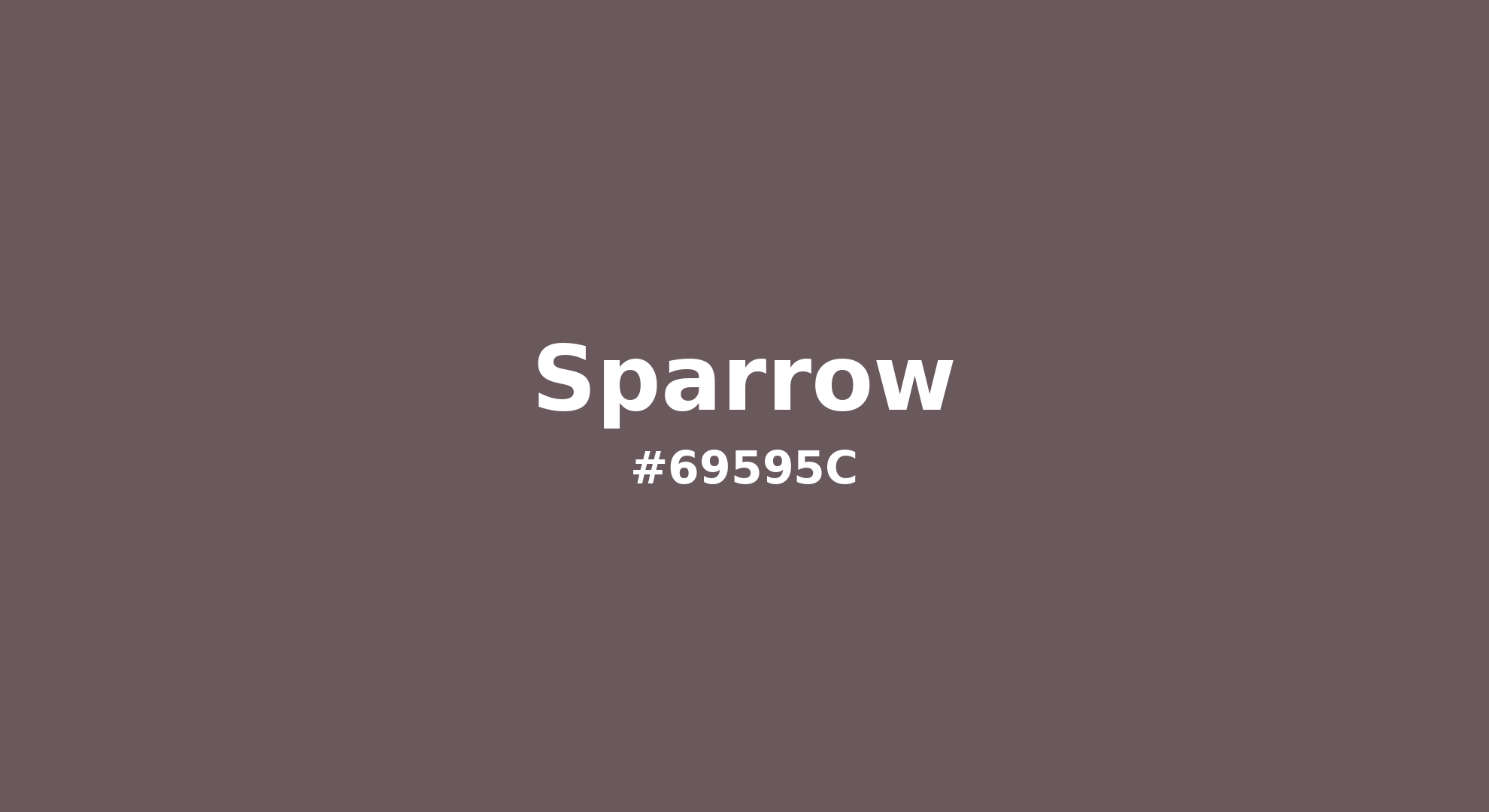 Discover the beautiful color name "Sparrow" for Pantone 18-1404 Tcx Sparrow Color | Hex color Code #69595c. Perfect color naming reference for designers and developers. #colorname #colortheory #design #69595c