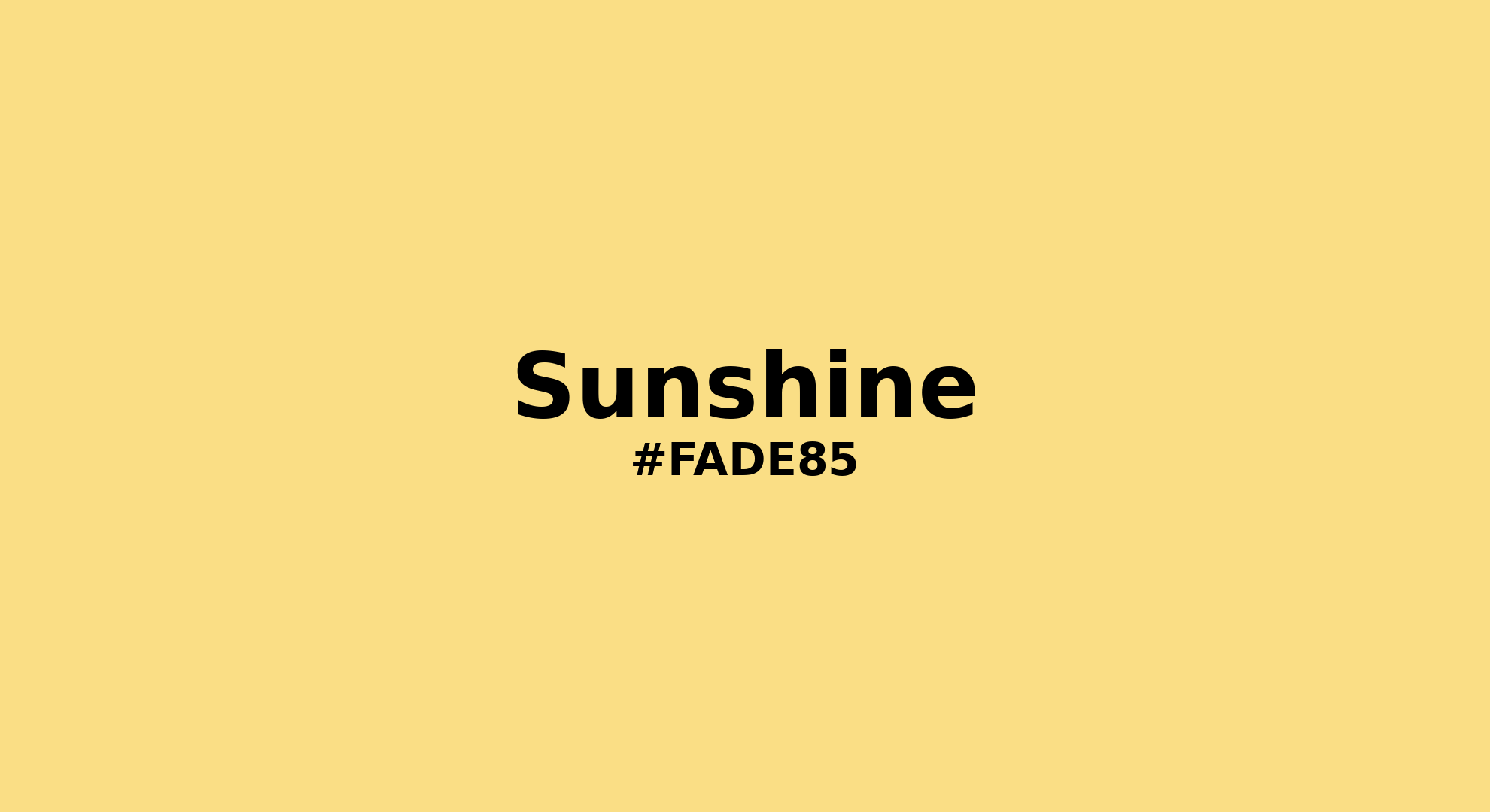 Discover the beautiful color name "Sunshine" for Pantone 12-0727 Tcx Sunshine Color | Hex color Code #fade85. Perfect color naming reference for designers and developers. #colorname #colortheory #design #fade85