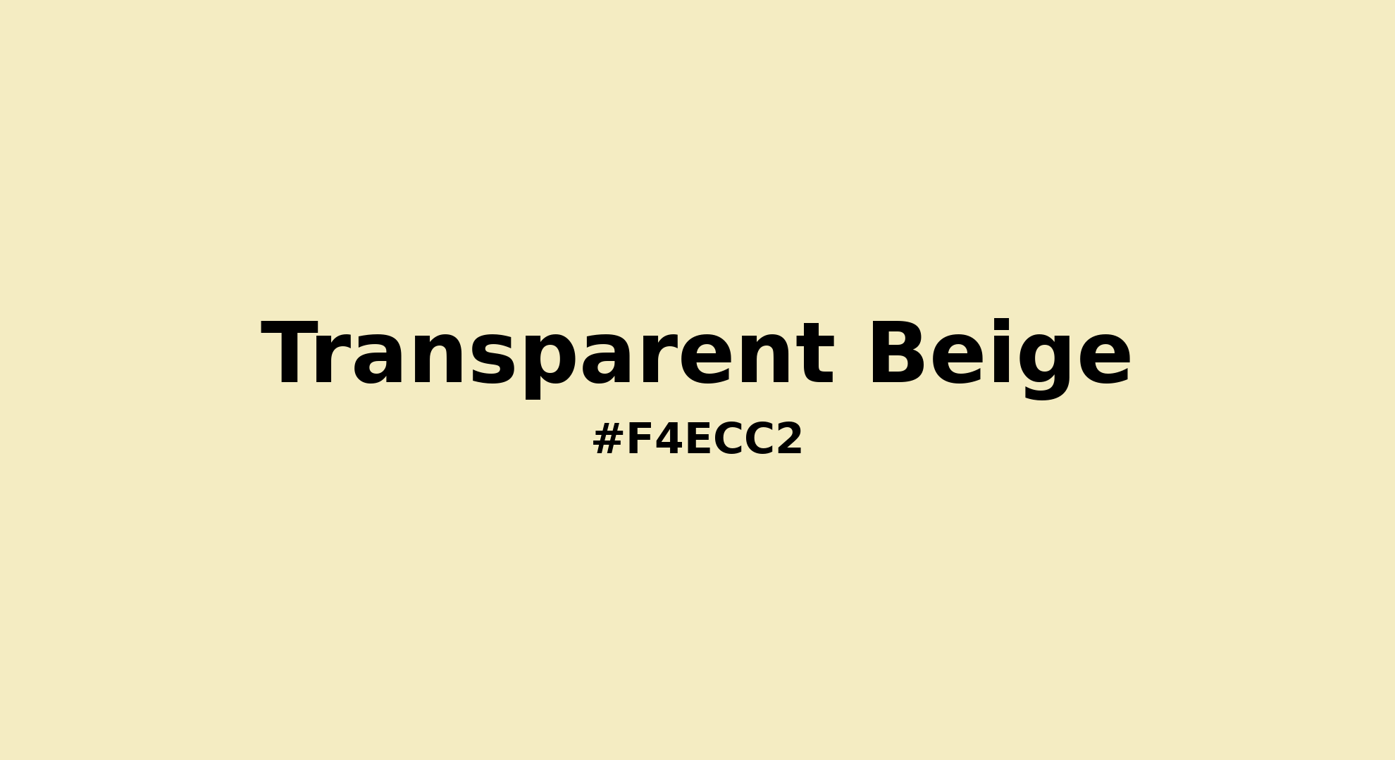 Discover the beautiful color name "Transparent Beige" for Pantone 11-0617 Tcx Transparent Yellow Color | Hex color Code #f4ecc2. Perfect color naming reference for designers and developers. #colorname #colortheory #design #f4ecc2