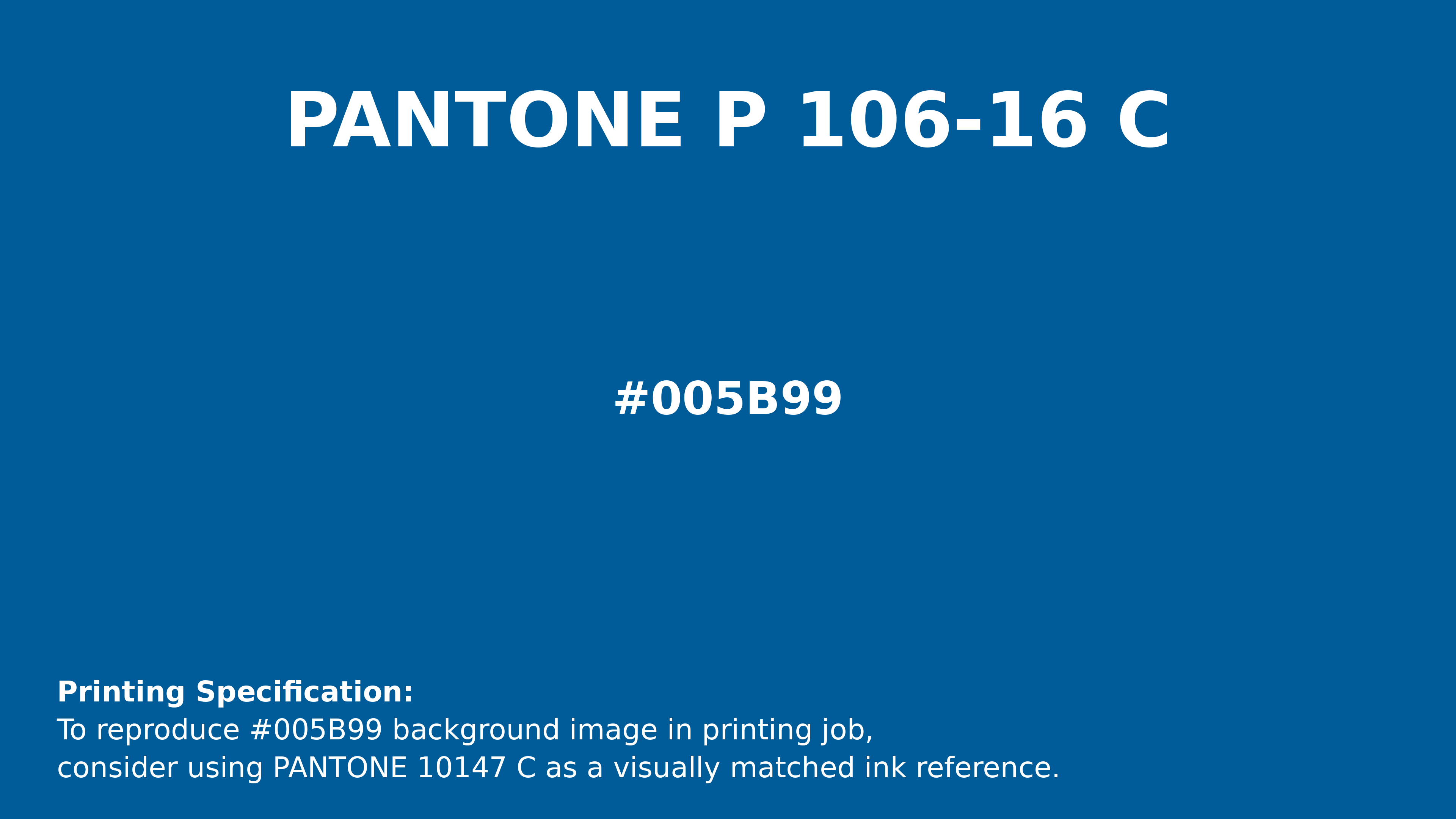 Professional Pantone color reference guide for Pantone P 106-16 C Color | Hex color Code #005b99. Perfect for printing specifications and color matching in production. #pantone #colormatching #printing #005b99