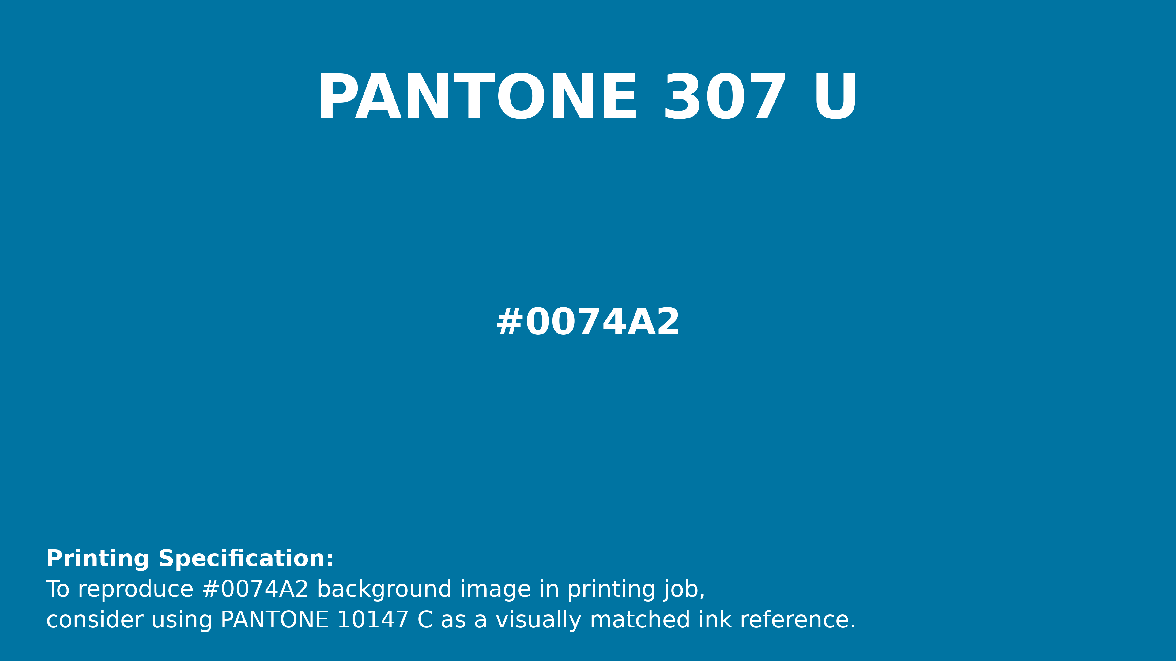 Professional Pantone color reference guide for Pantone 307 U Color | Hex color Code #0074a2. Perfect for printing specifications and color matching in production. #pantone #colormatching #printing #0074a2