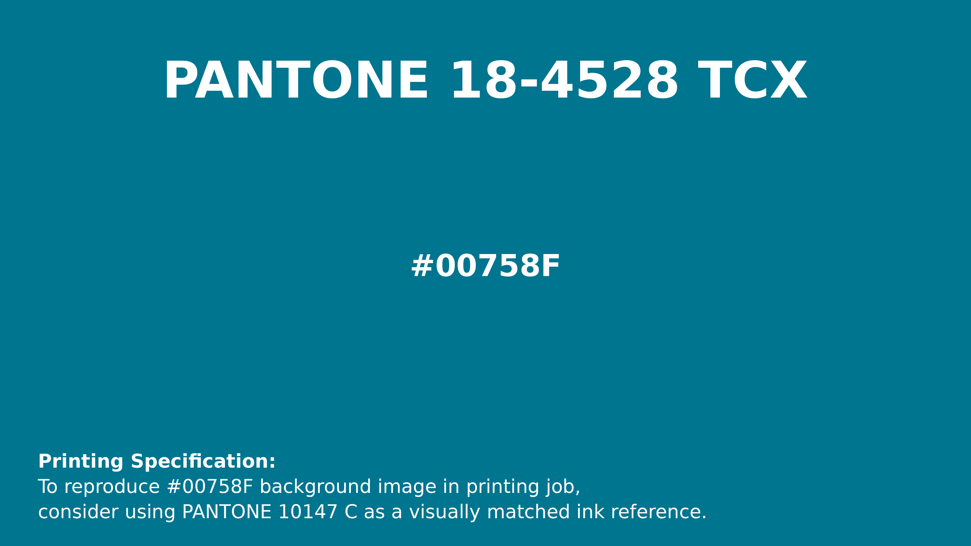 Hex Color #00758f | Printing Match PANTONE 18-4528 TCX | Color