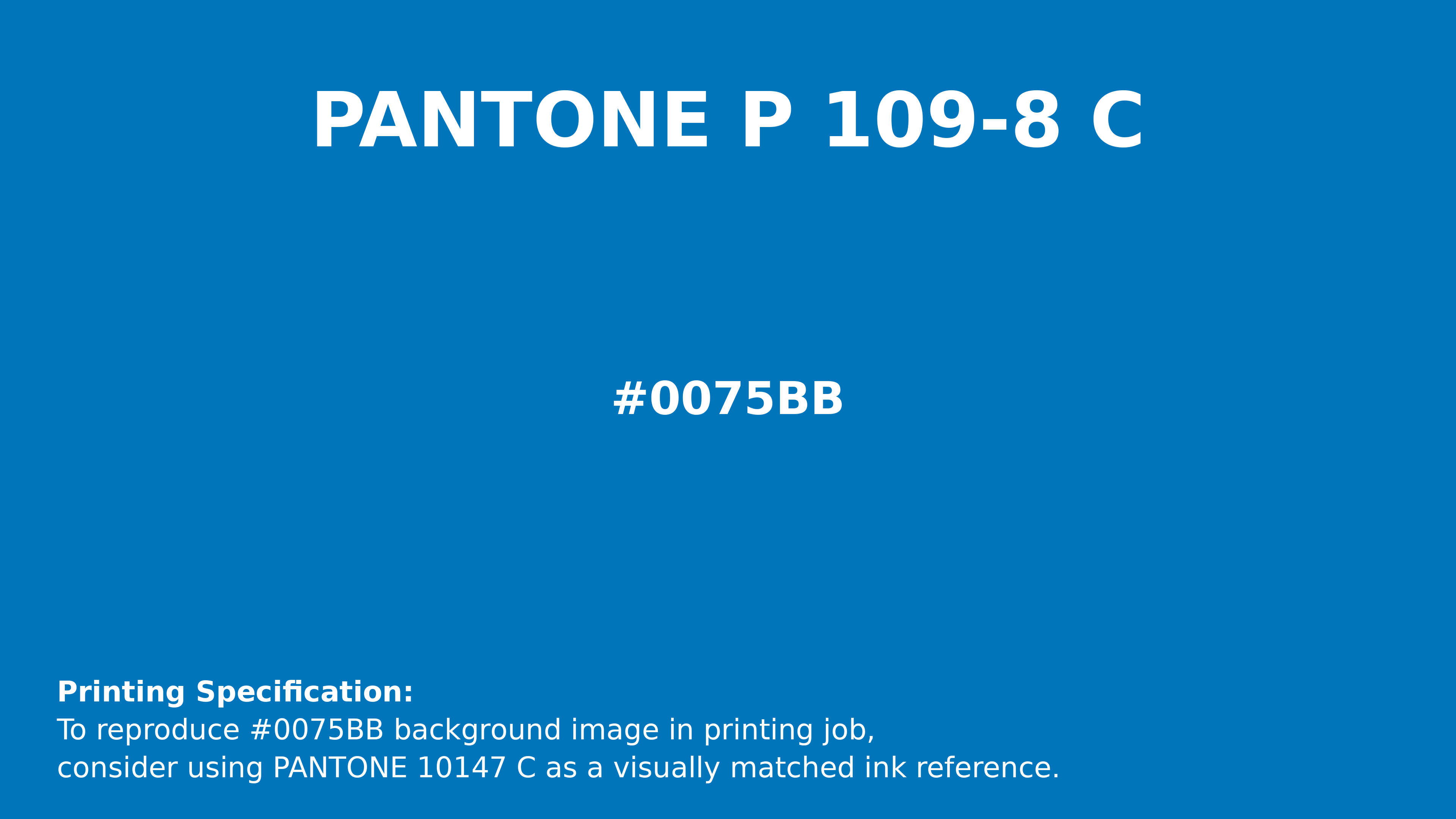 Professional Pantone color reference guide for Pantone P 109-8 C Color | Hex color Code #0075bb. Perfect for printing specifications and color matching in production. #pantone #colormatching #printing #0075bb
