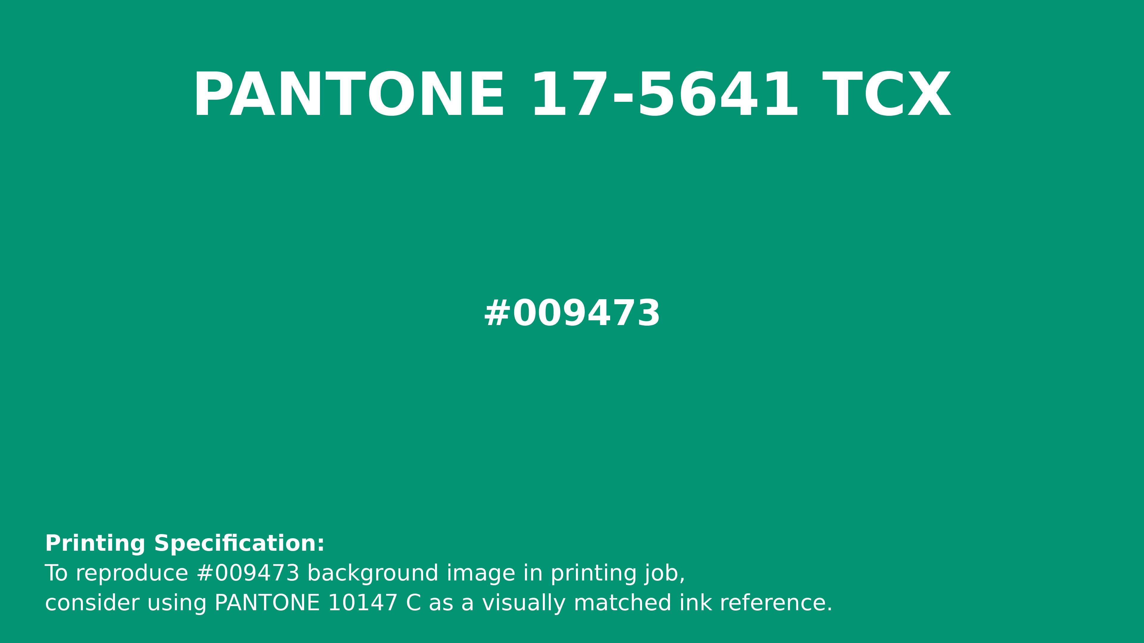 Hex Color #009473 | Printing Match PANTONE 17-5641 TCX | Color