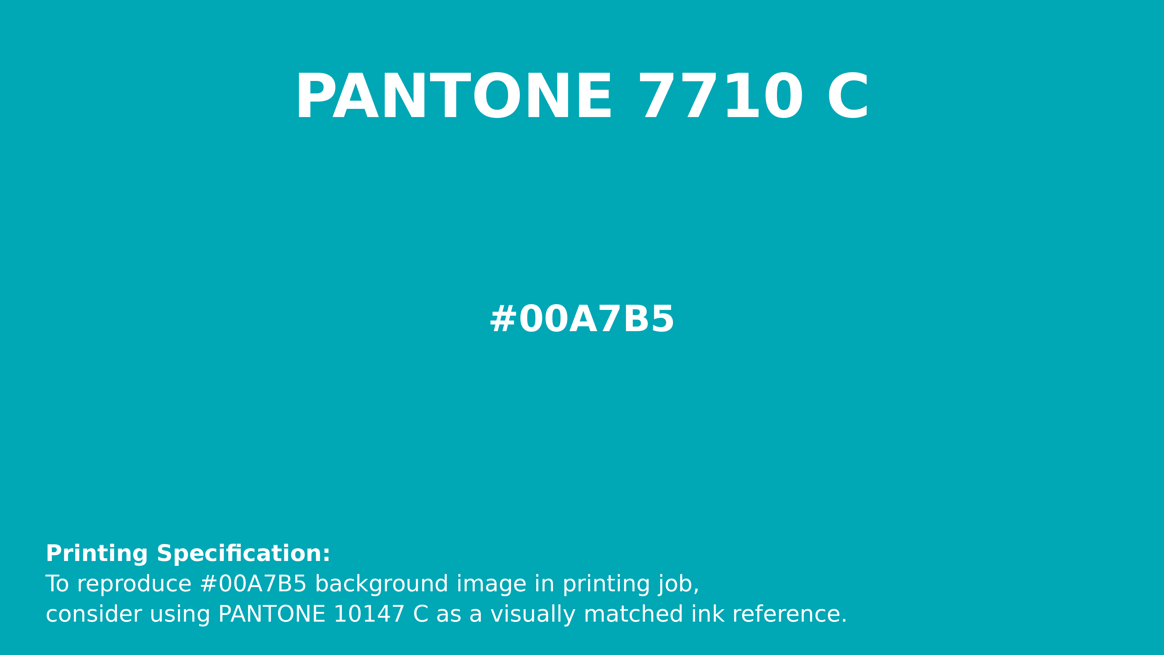 C☆ Hex Color #00a7b5 | Printing Match PANTONE 7710 C | Color