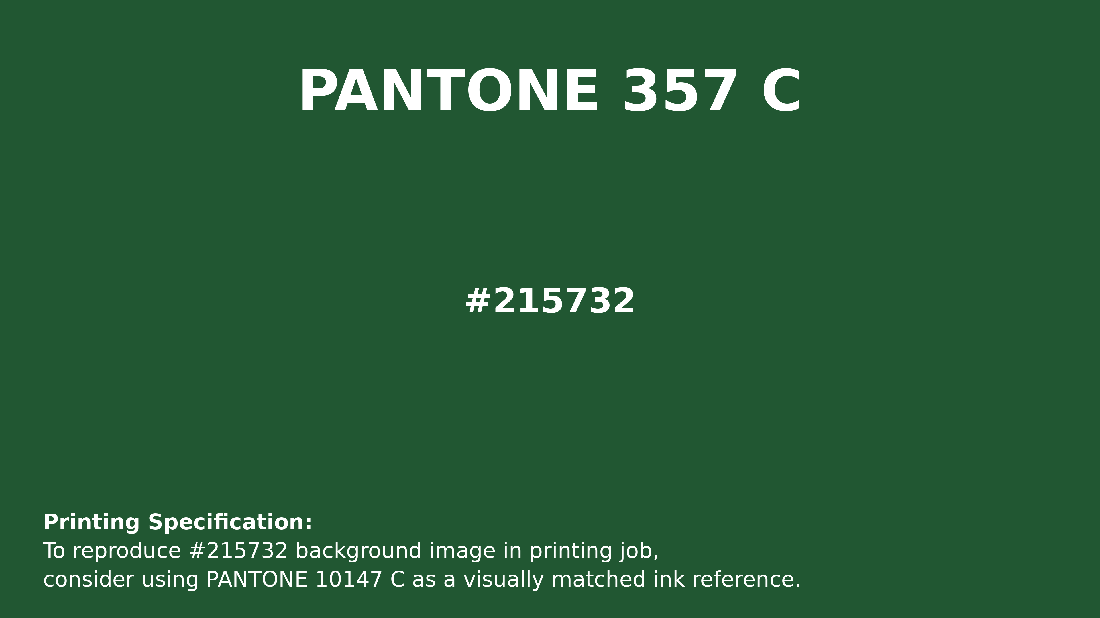 Professional Pantone color reference guide for Pantone 357 C Color | Hex color Code #215732. Perfect for printing specifications and color matching in production. #pantone #colormatching #printing #215732
