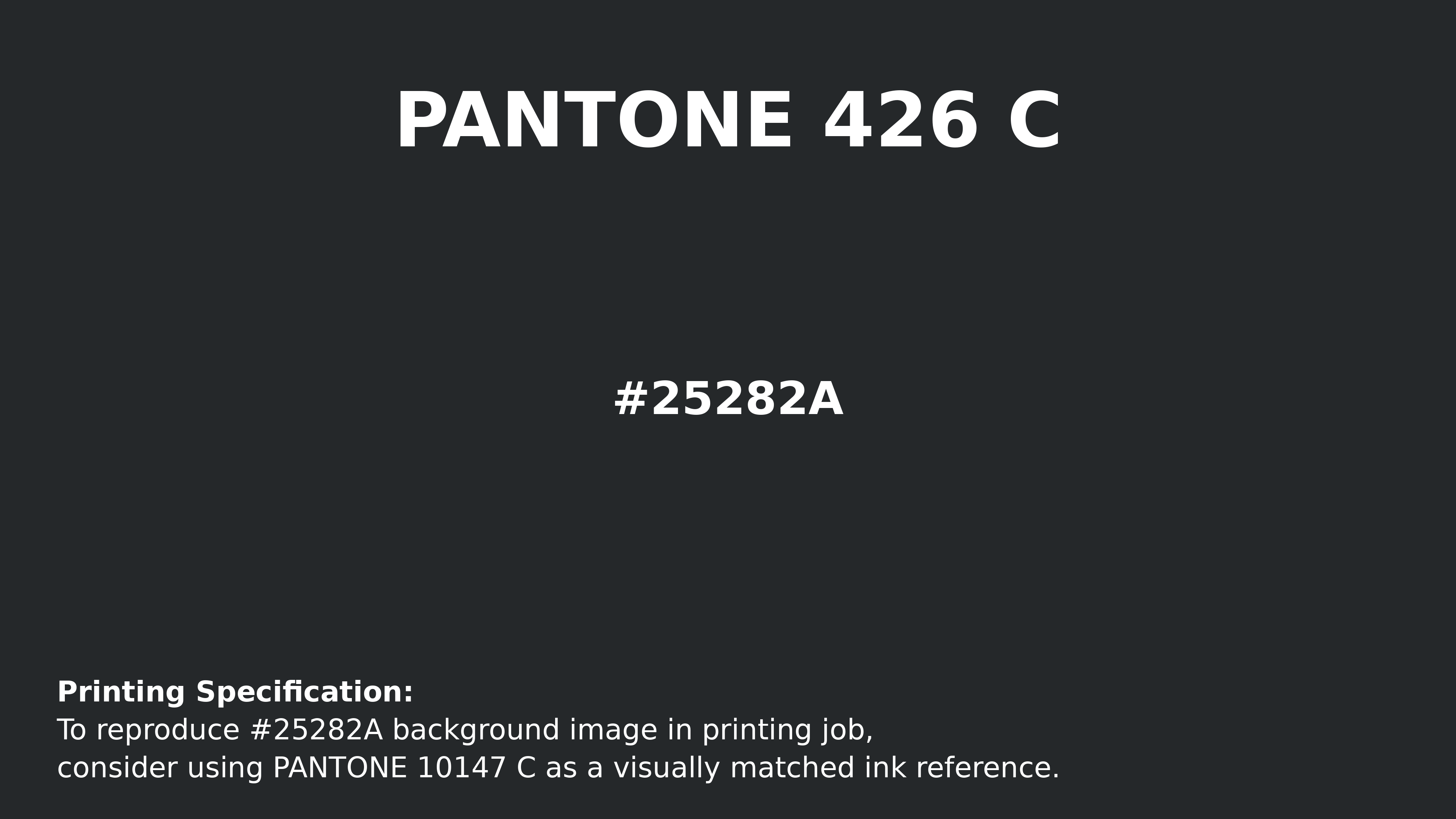 Hex Color #25282a | Pantone PANTONE 426 C | Hsl | Rgb