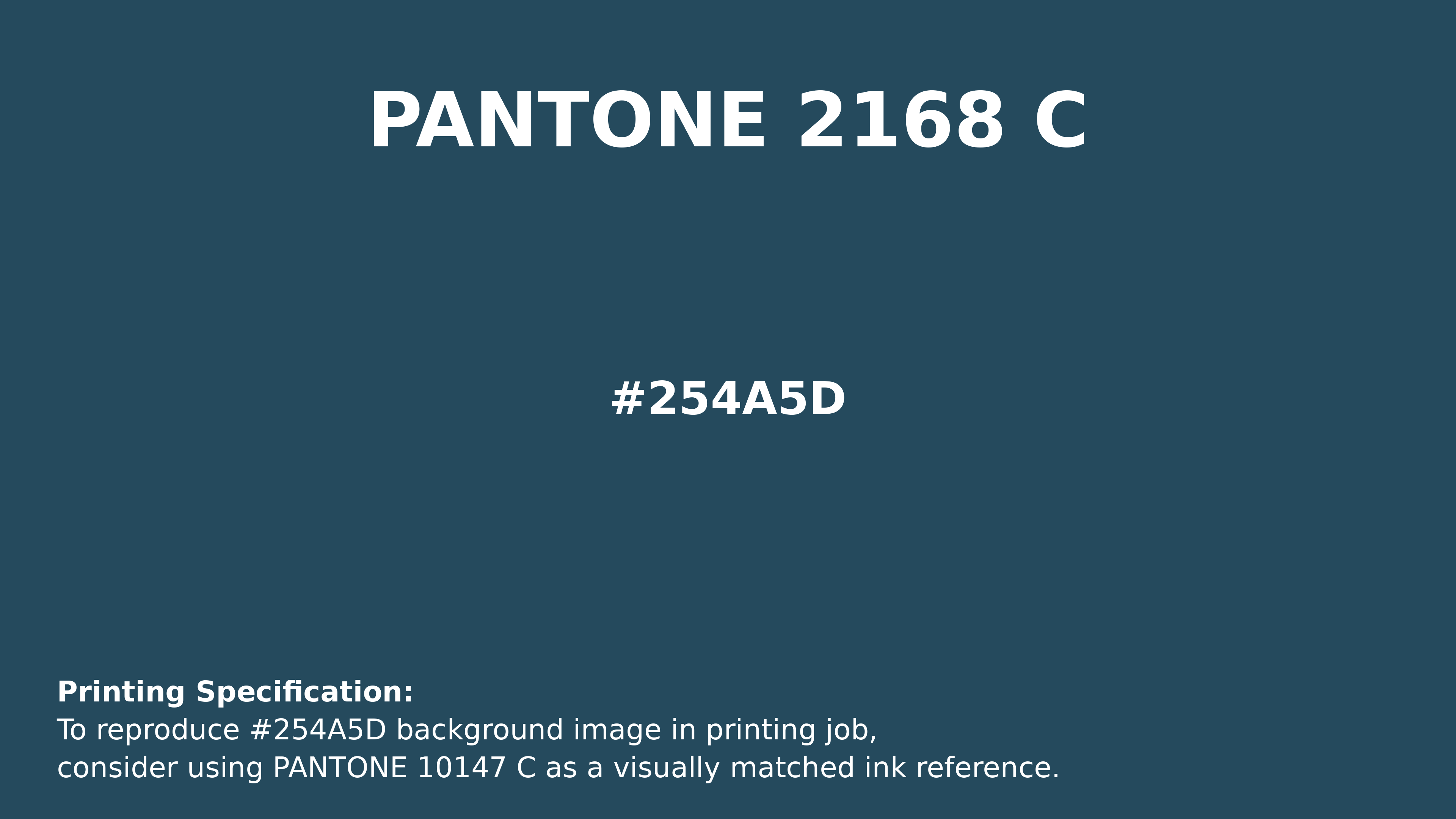 Hex Color #254a5d | Printing Match PANTONE 2168 C | Color