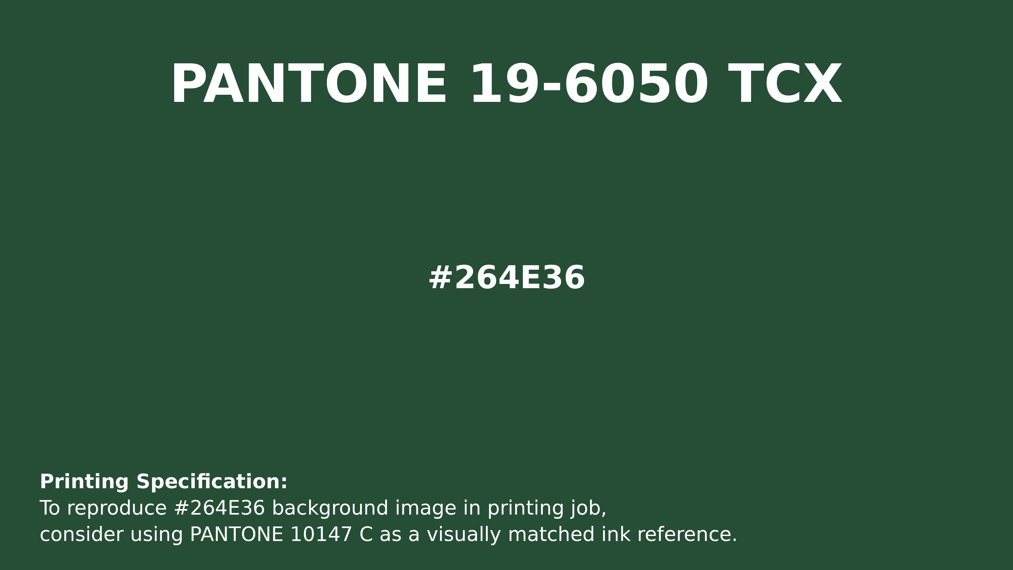 PANTONE 色見本 Hex Color #264e36 | Printing Match PANTONE 19-6050 TCX | Color