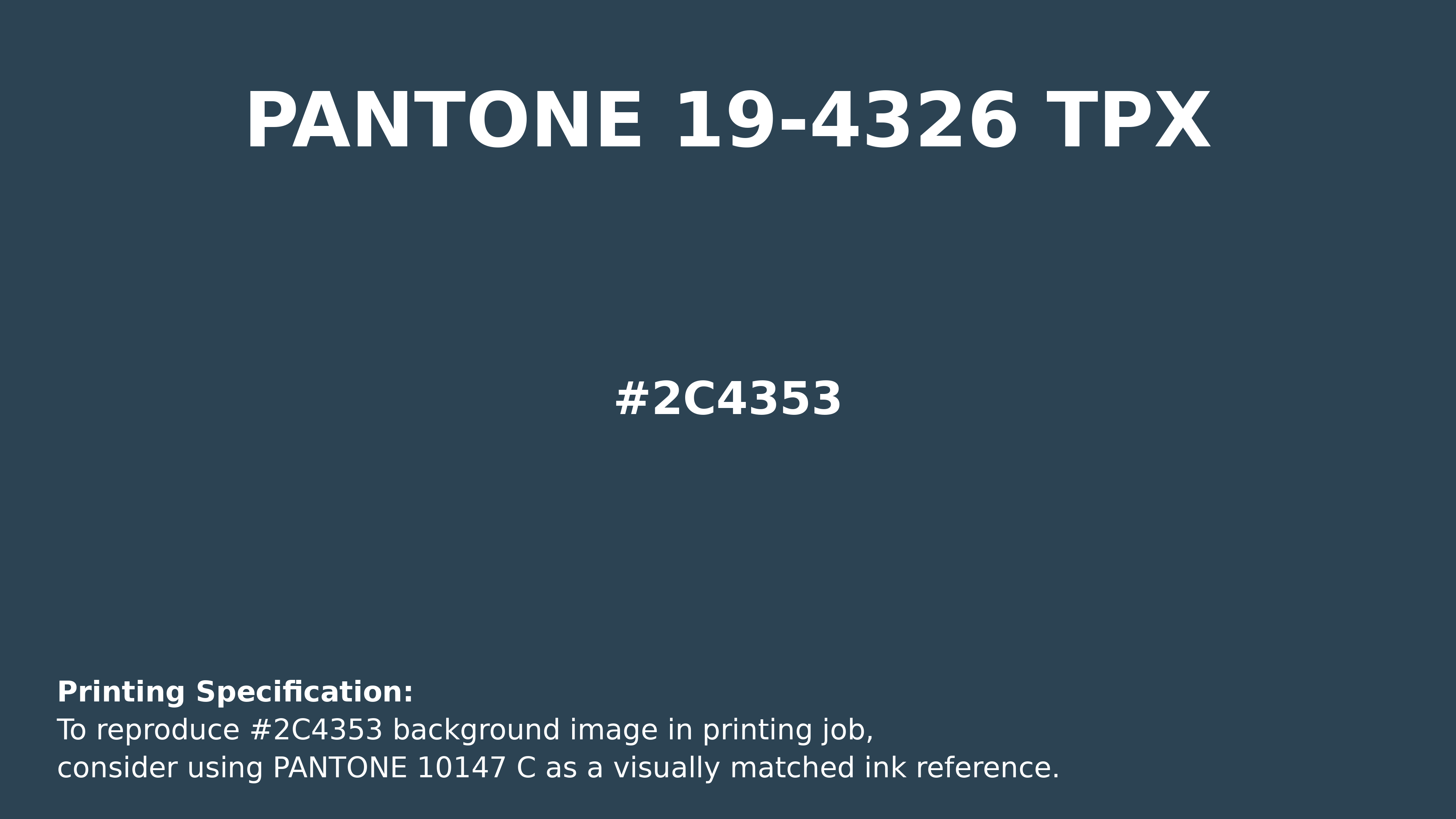Professional Pantone color reference guide for Pantone 19-4326 Tpx Reflecting Pond Color | Hex color Code #2c4353. Perfect for printing specifications and color matching in production. #pantone #colormatching #printing #2c4353