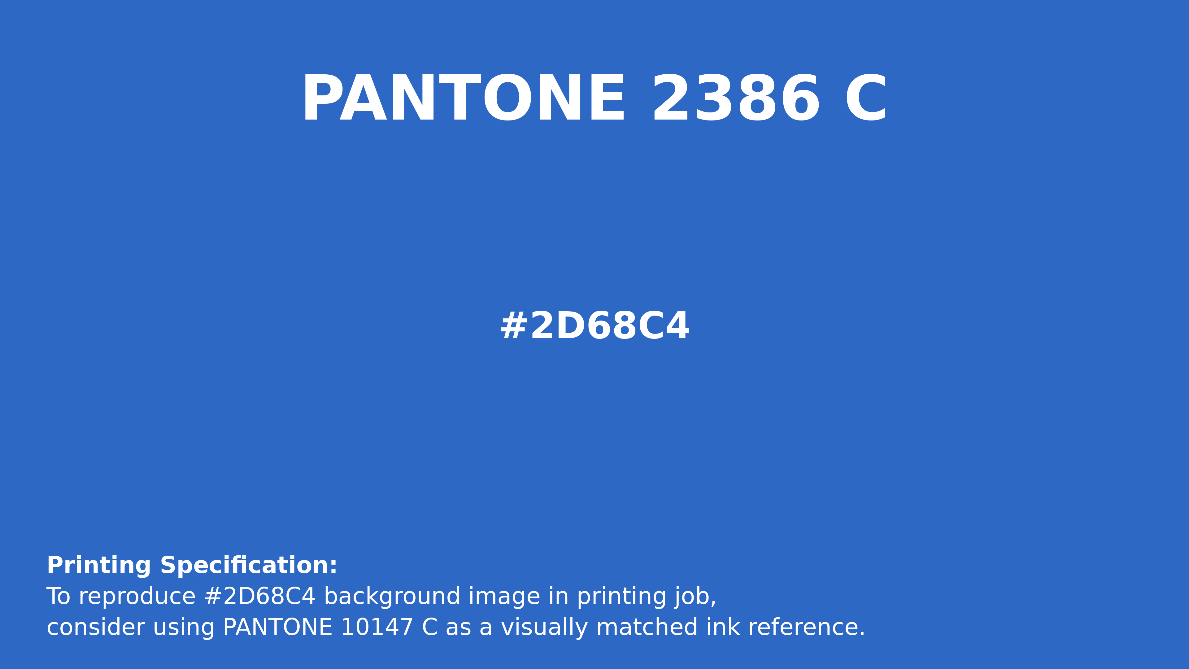 Hex Color #2d68c4 | Printing Match PANTONE 2386 C | Color