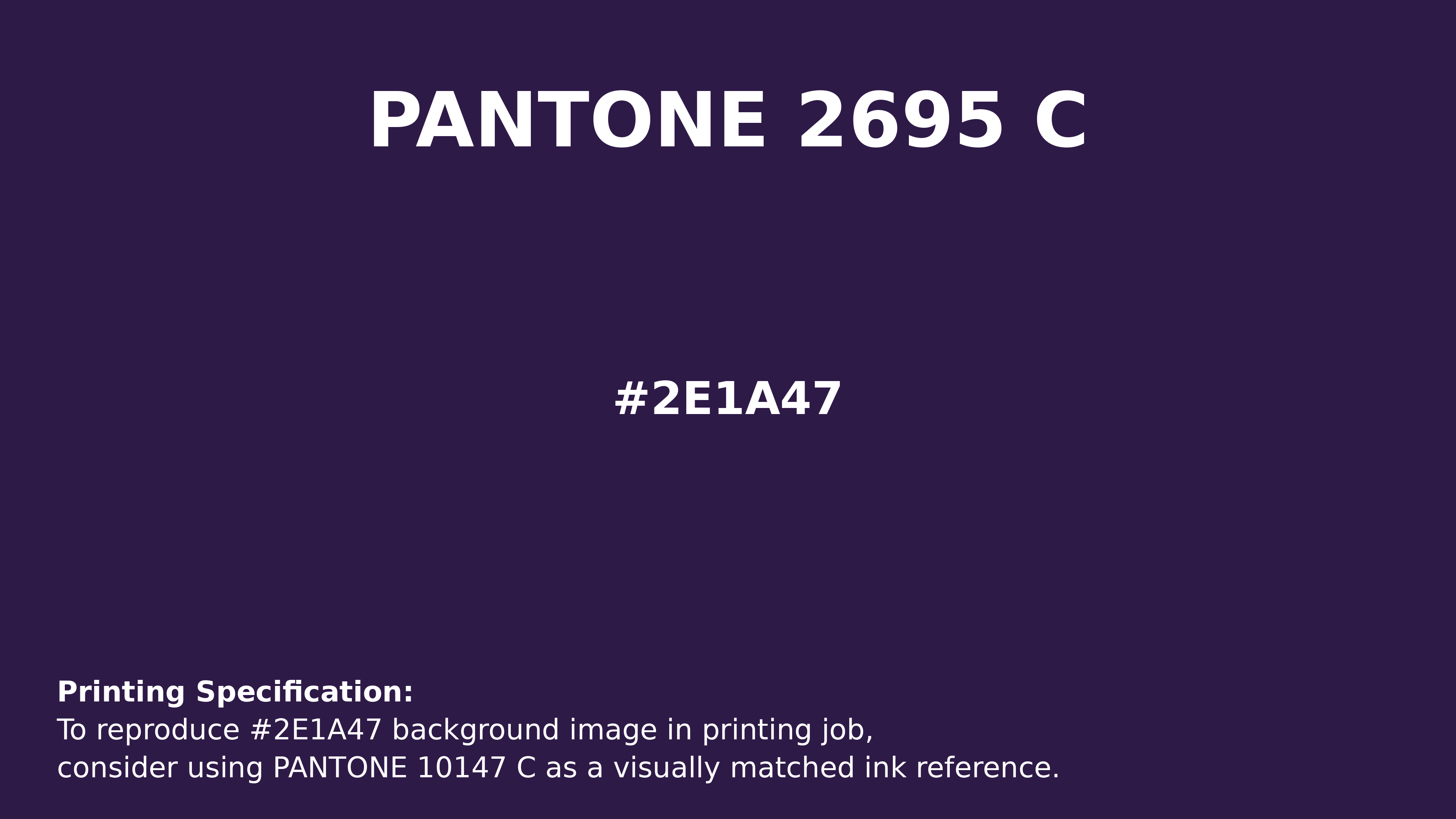 Hex Color #2e1a47 | Printing Match PANTONE 2695 C | Color