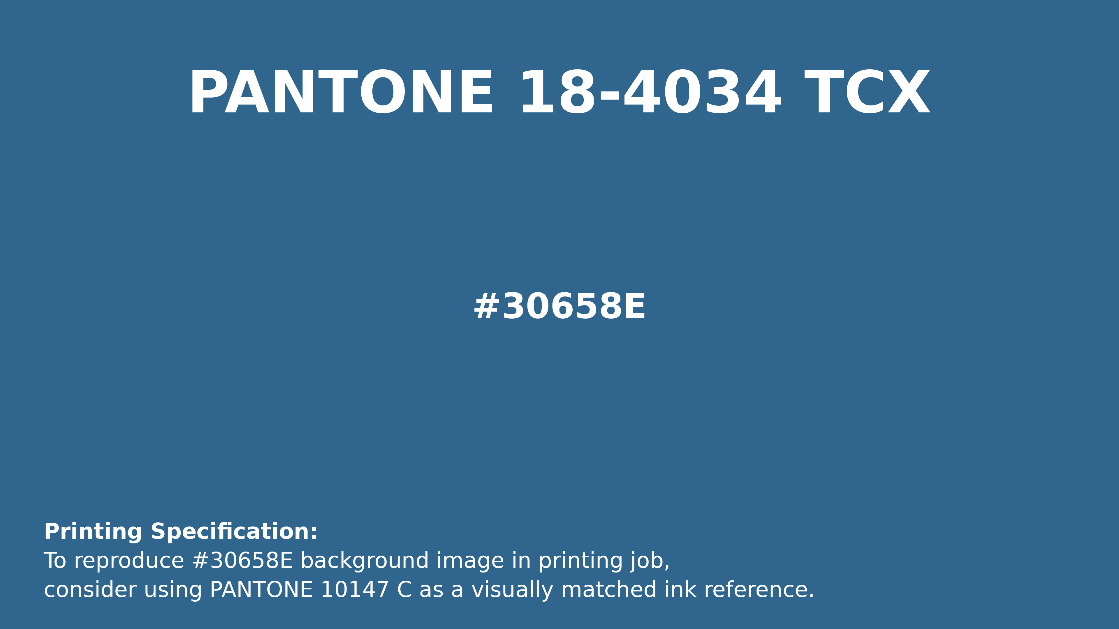 Hex Color #30658e | Printing Match PANTONE 18-4034 TCX | Color
