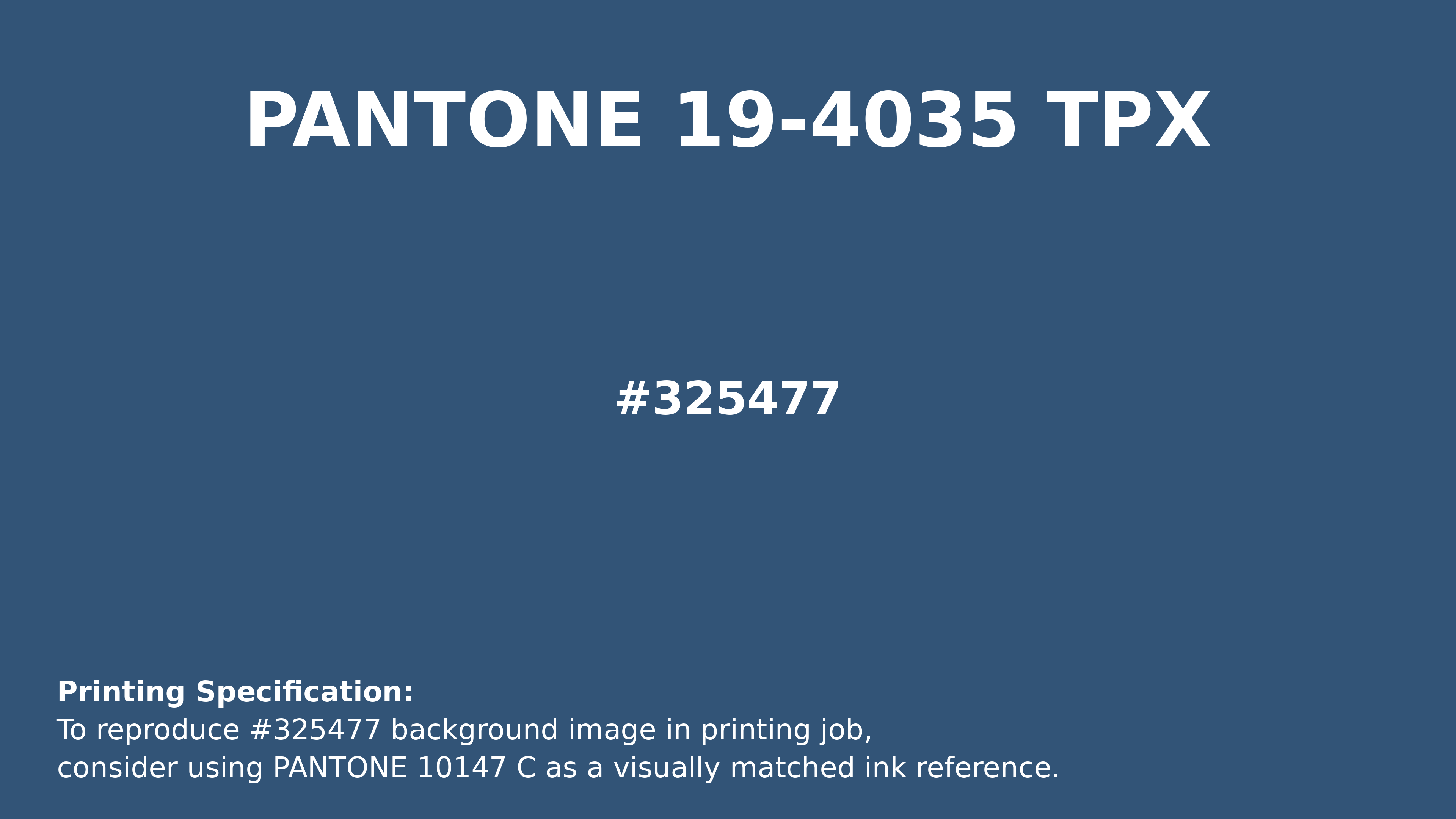 Hex Color #325477 | Printing Match PANTONE 19-4035 TPX | Color