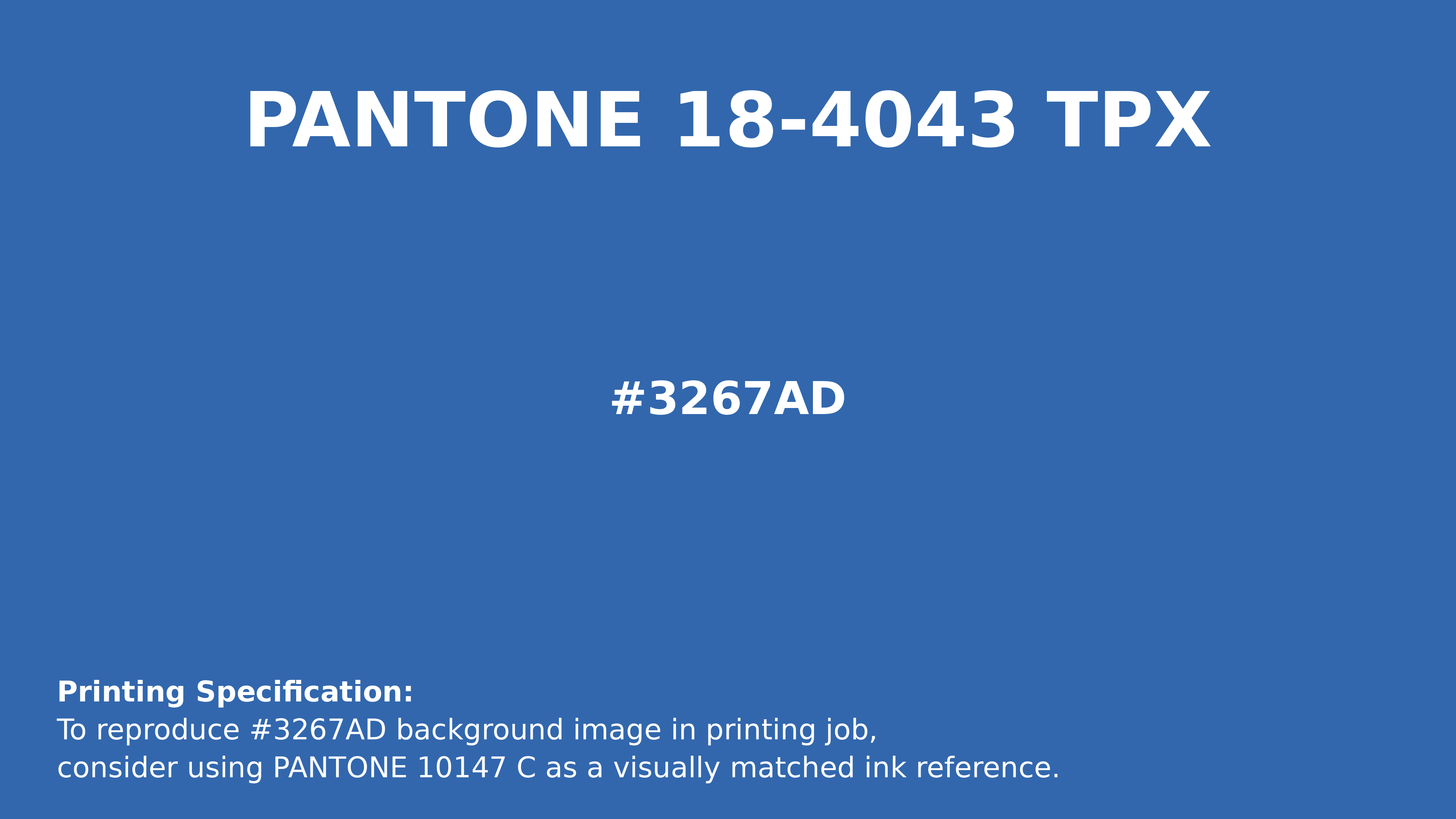 Hex Color #3267ad | Printing Match PANTONE 18-4043 TPX | Color