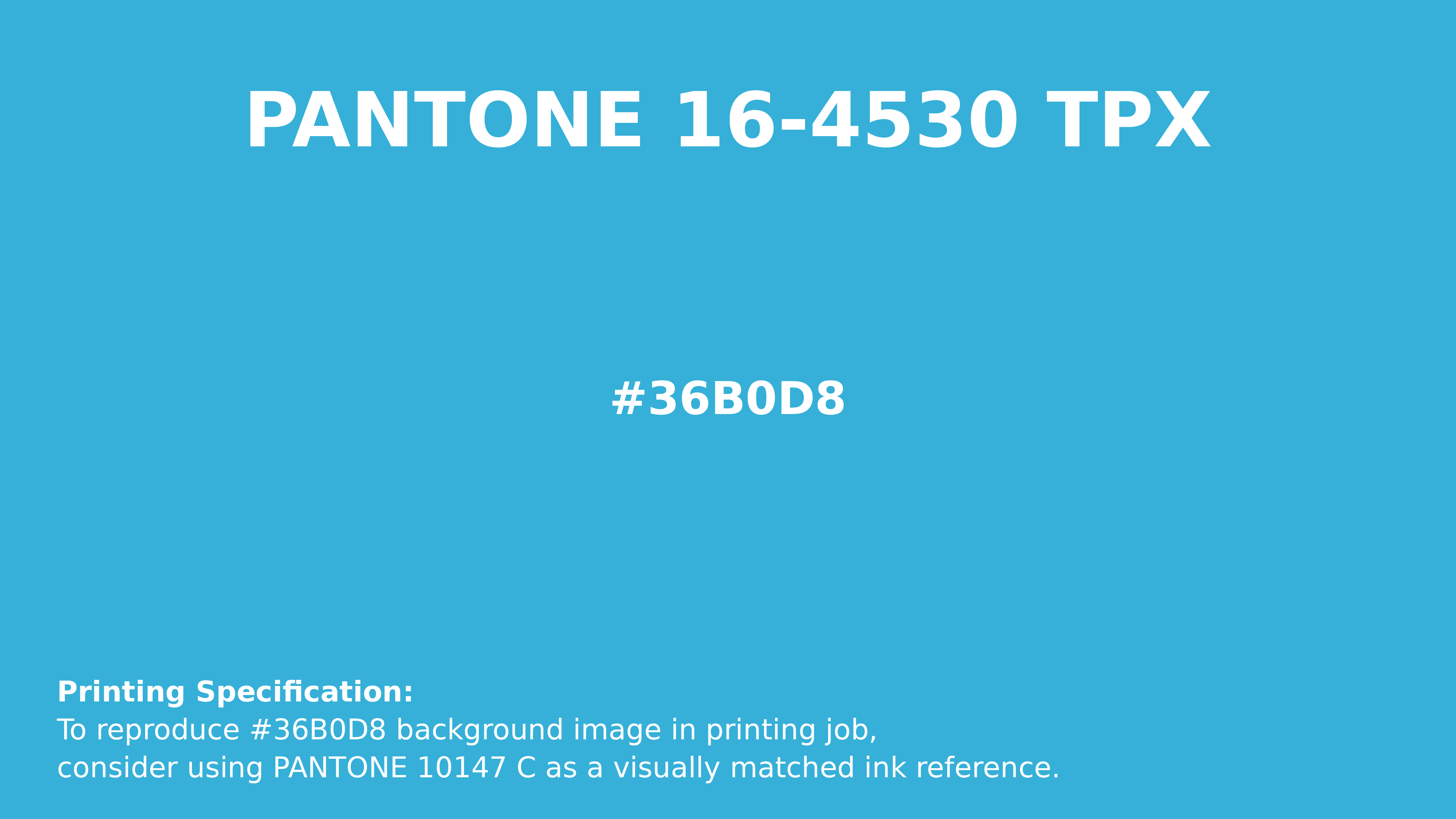 Hex Color #36b0d8 | Printing Match PANTONE 16-4530 TPX | Color