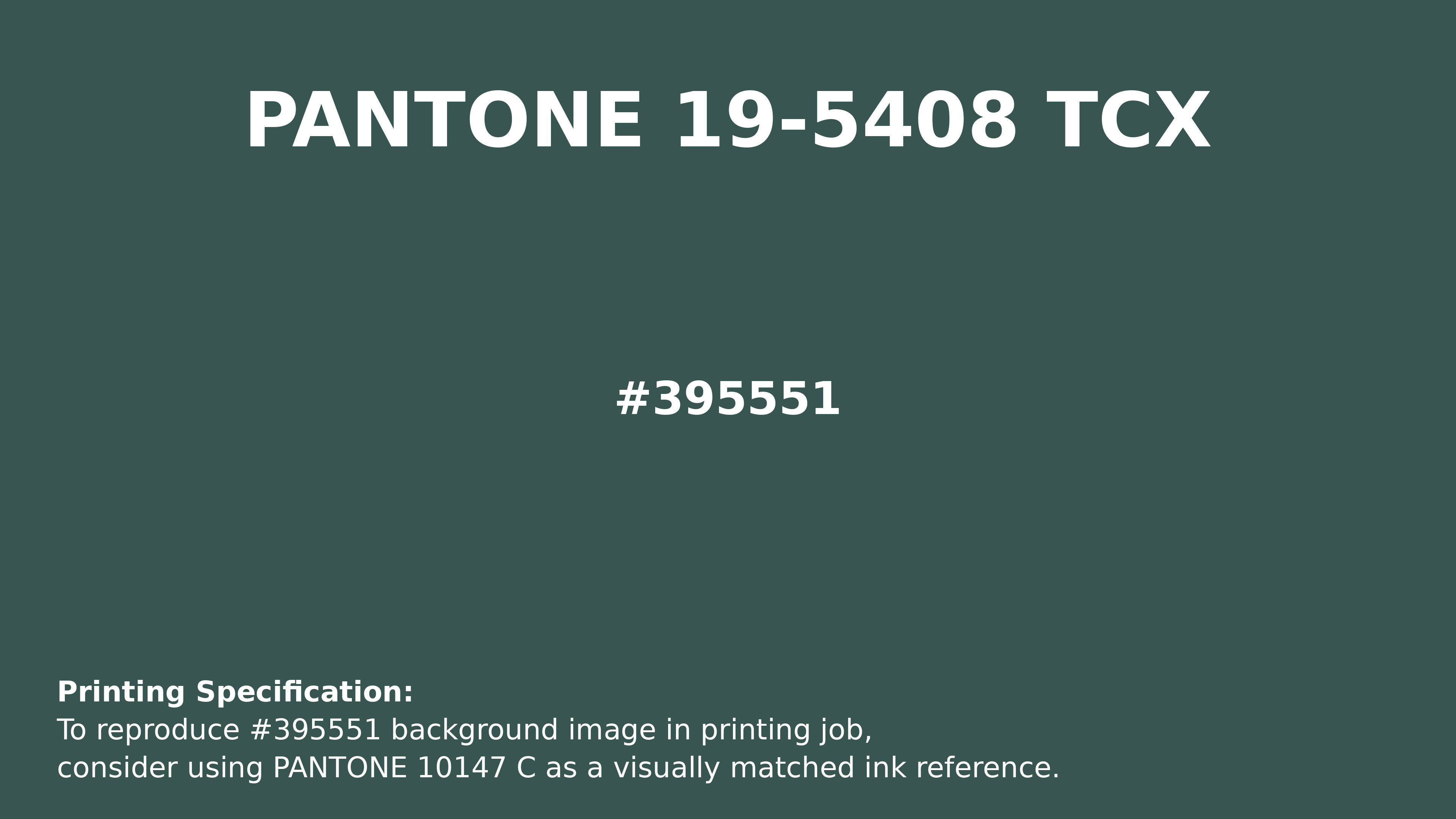 Professional Pantone color reference guide for Pantone 19-5408 Tcx Bistro Green Color | Hex color Code #395551. Perfect for printing specifications and color matching in production. #pantone #colormatching #printing #395551