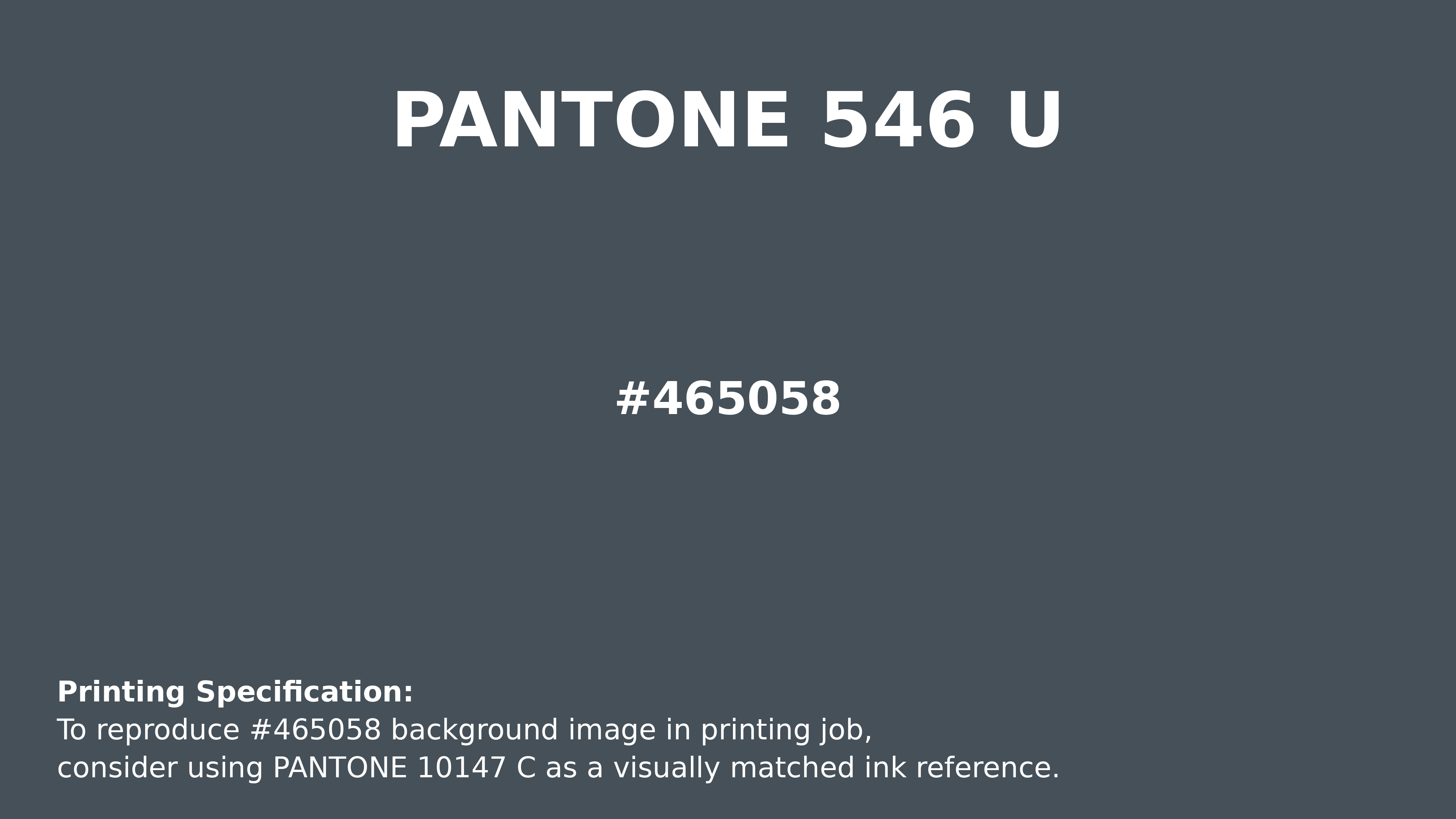 Professional Pantone color reference guide for Pantone 546 U Color | Hex color Code #465058. Perfect for printing specifications and color matching in production. #pantone #colormatching #printing #465058