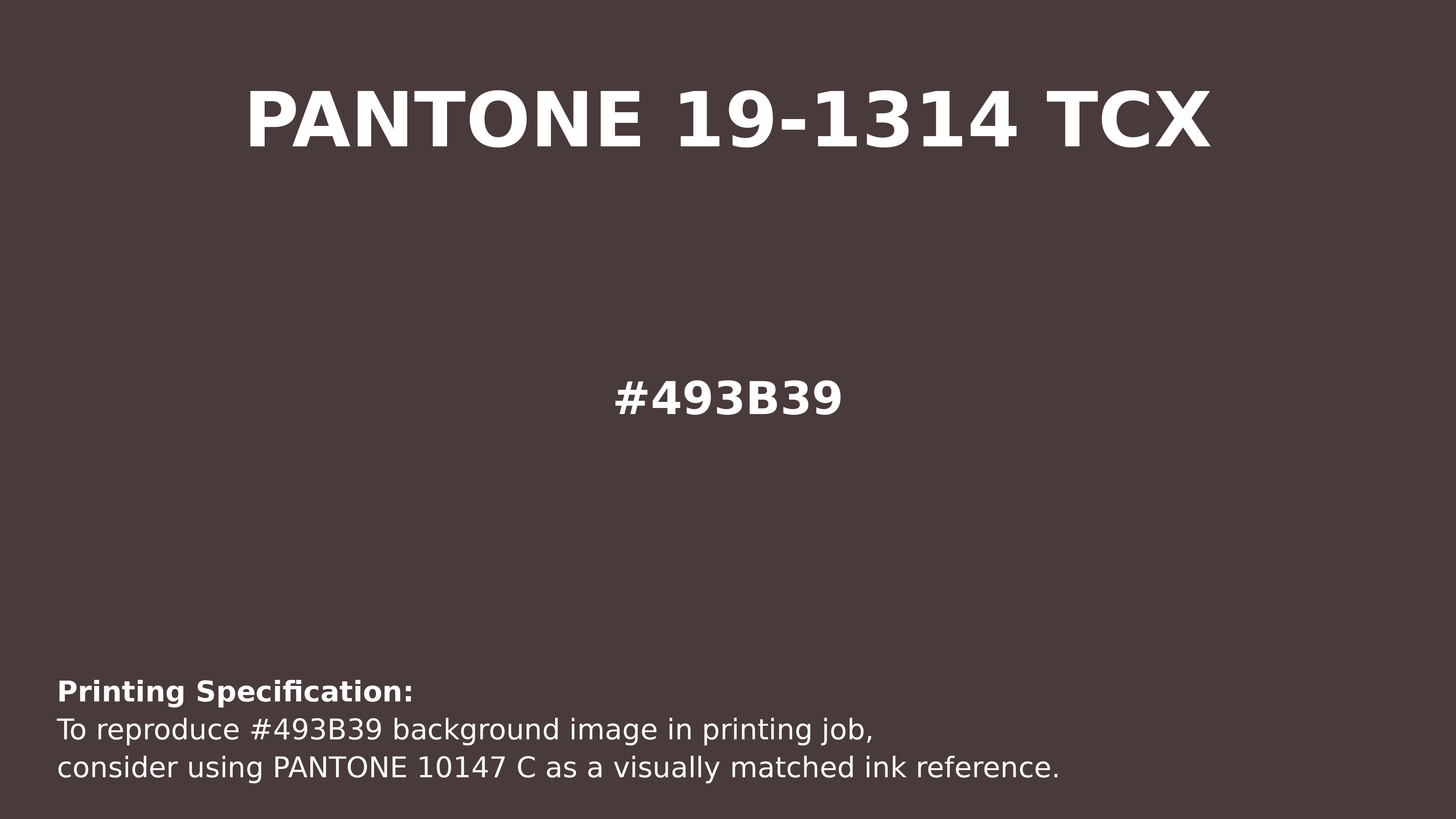 Professional Pantone color reference guide for Pantone 19-1314 Tcx Seal Brown Color | Hex color Code #493b39. Perfect for printing specifications and color matching in production. #pantone #colormatching #printing #493b39