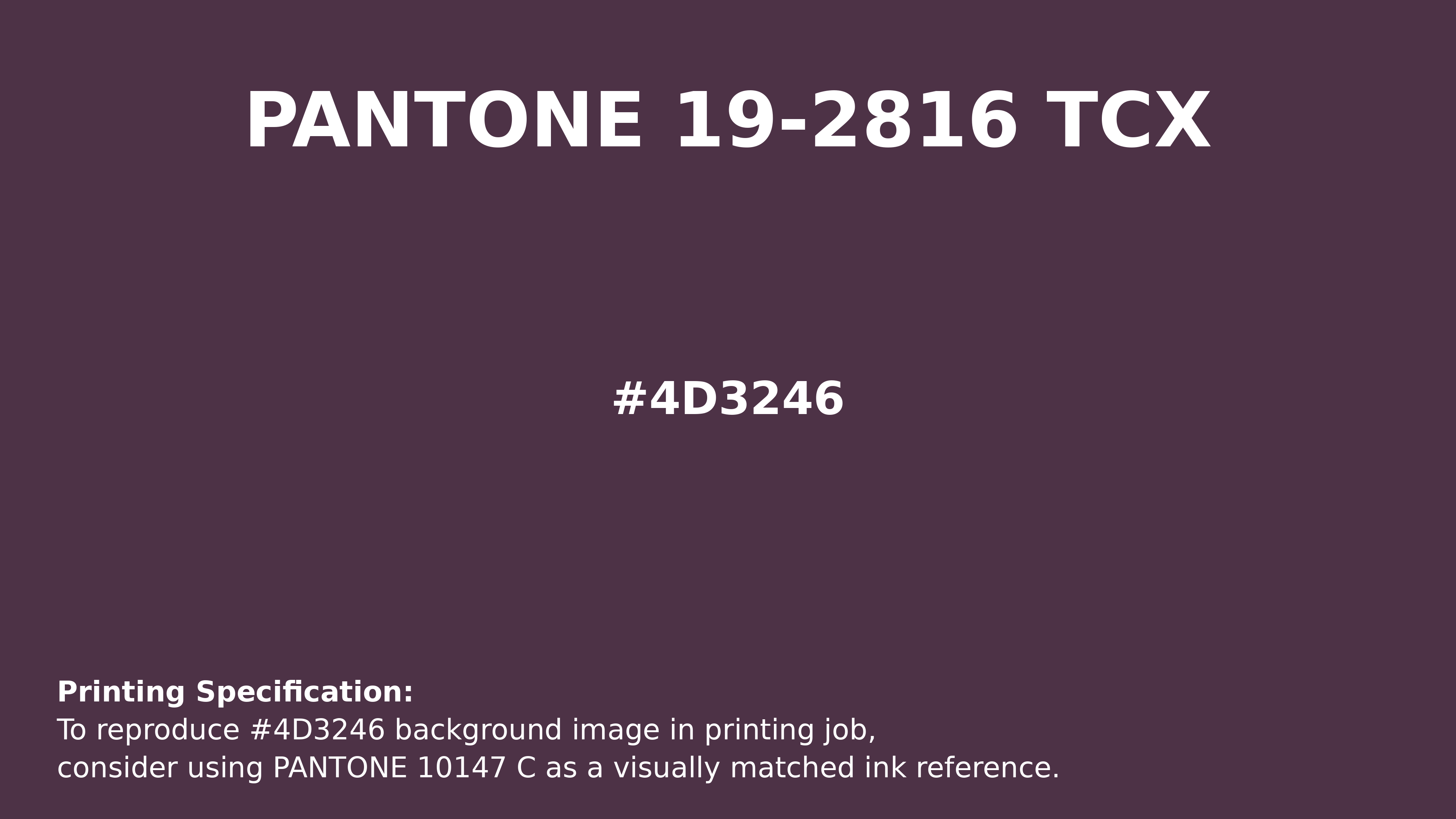 Hex Color #4d3246 | Printing Match PANTONE 19-2816 TCX | Color