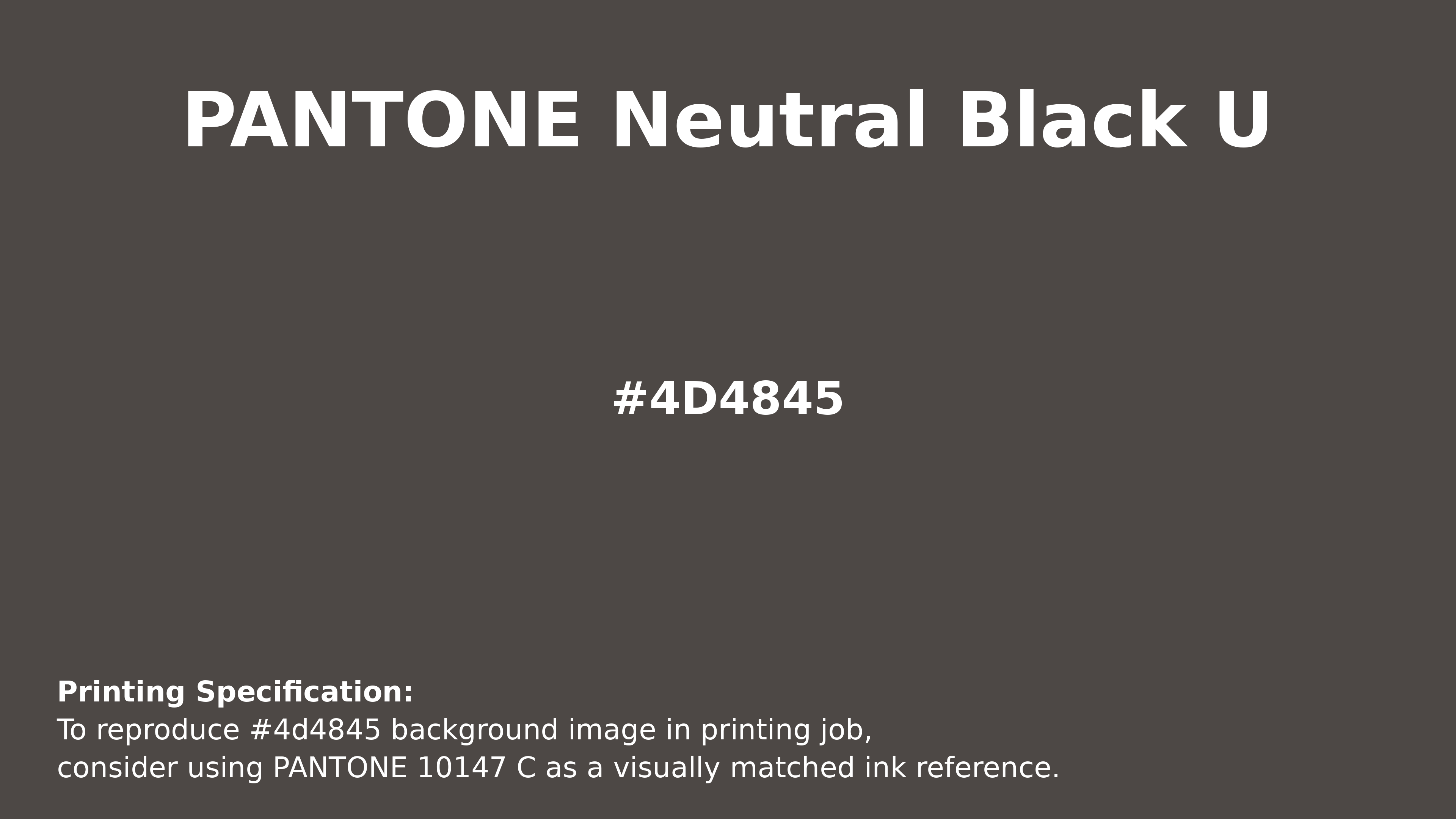 Professional Pantone color reference guide for Pantone Neutral Black U Color | Hex color Code #4d4845. Perfect for printing specifications and color matching in production. #pantone #colormatching #printing #4d4845