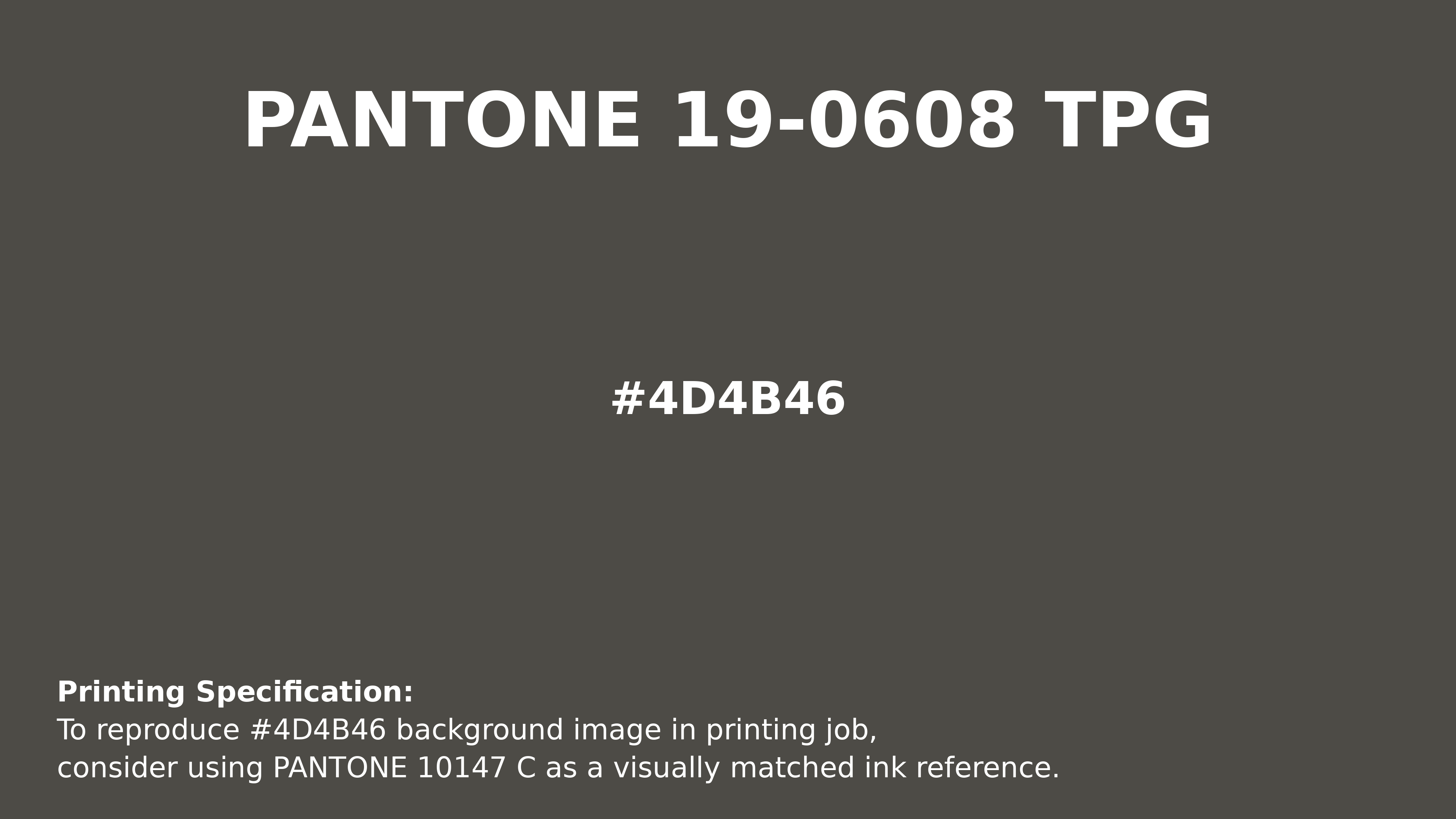 Professional Pantone color reference guide for Pantone 19-0608 Tpg Black Olive Color | Hex color Code #4d4b46. Perfect for printing specifications and color matching in production. #pantone #colormatching #printing #4d4b46