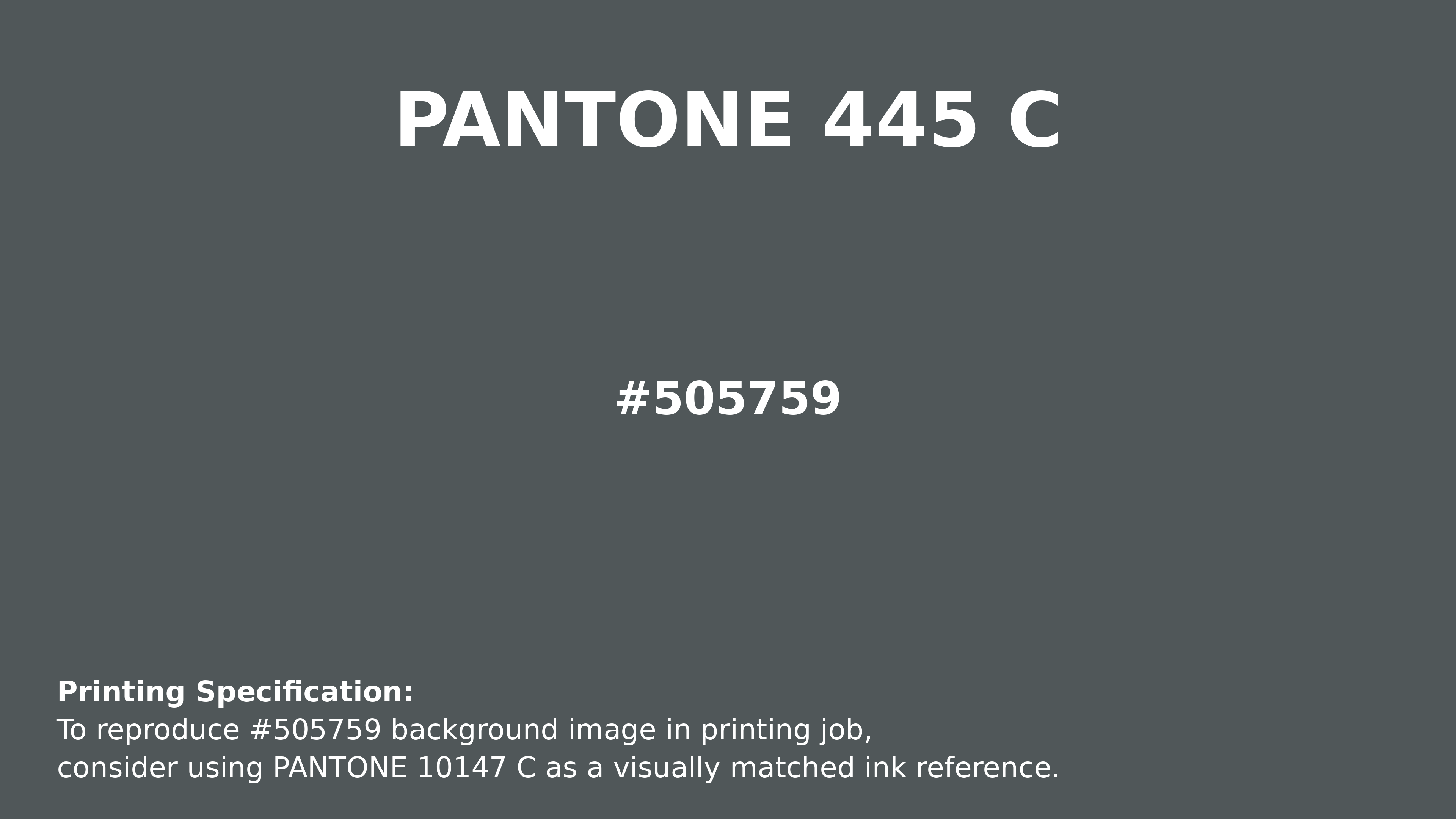 Professional Pantone color reference guide for Pantone 445 C Color | Hex color Code #505759. Perfect for printing specifications and color matching in production. #pantone #colormatching #printing #505759