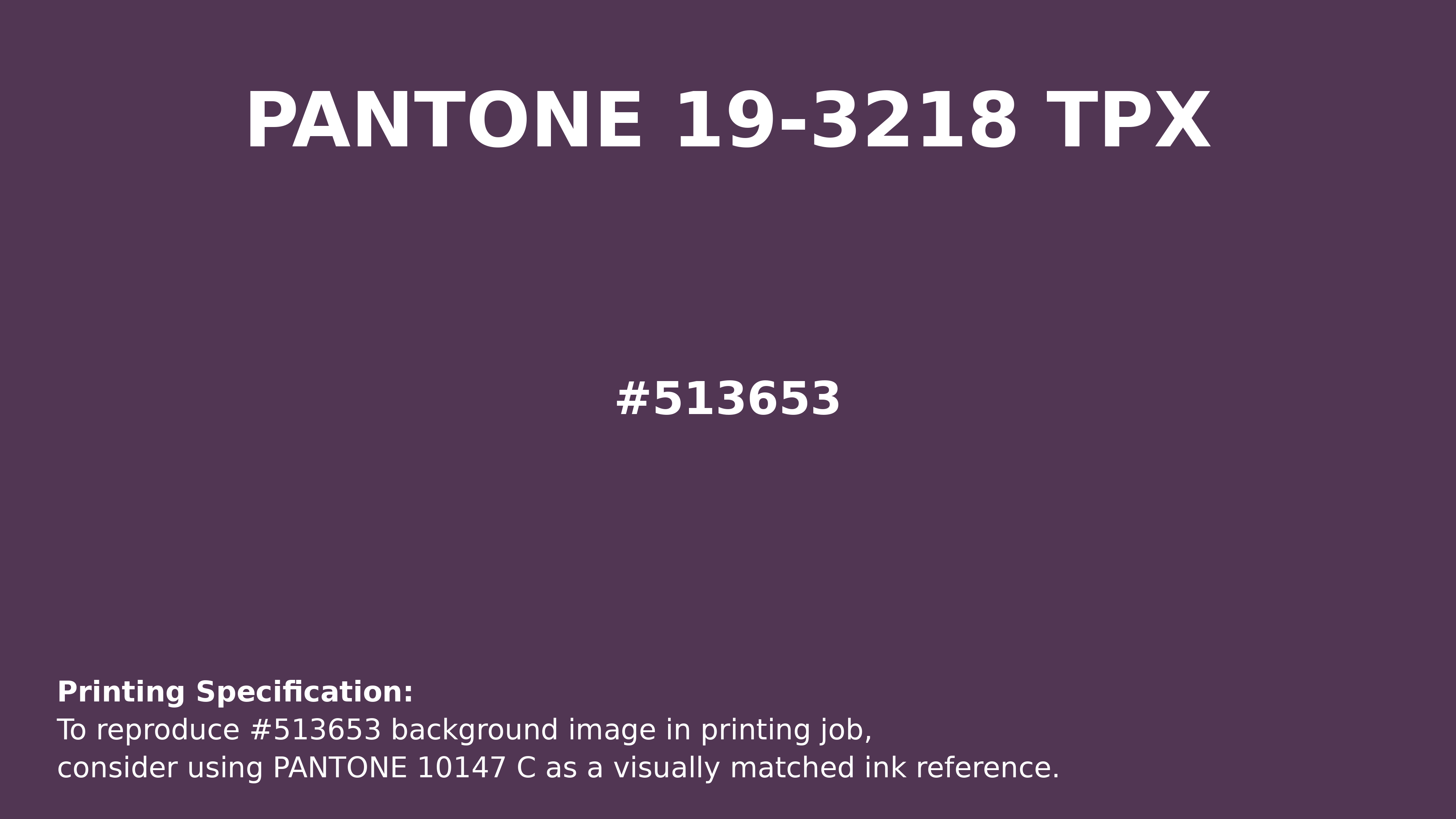 Professional Pantone color reference guide for Pantone 19-3218 Tpx Plum Purple Color | Hex color Code #513653. Perfect for printing specifications and color matching in production. #pantone #colormatching #printing #513653
