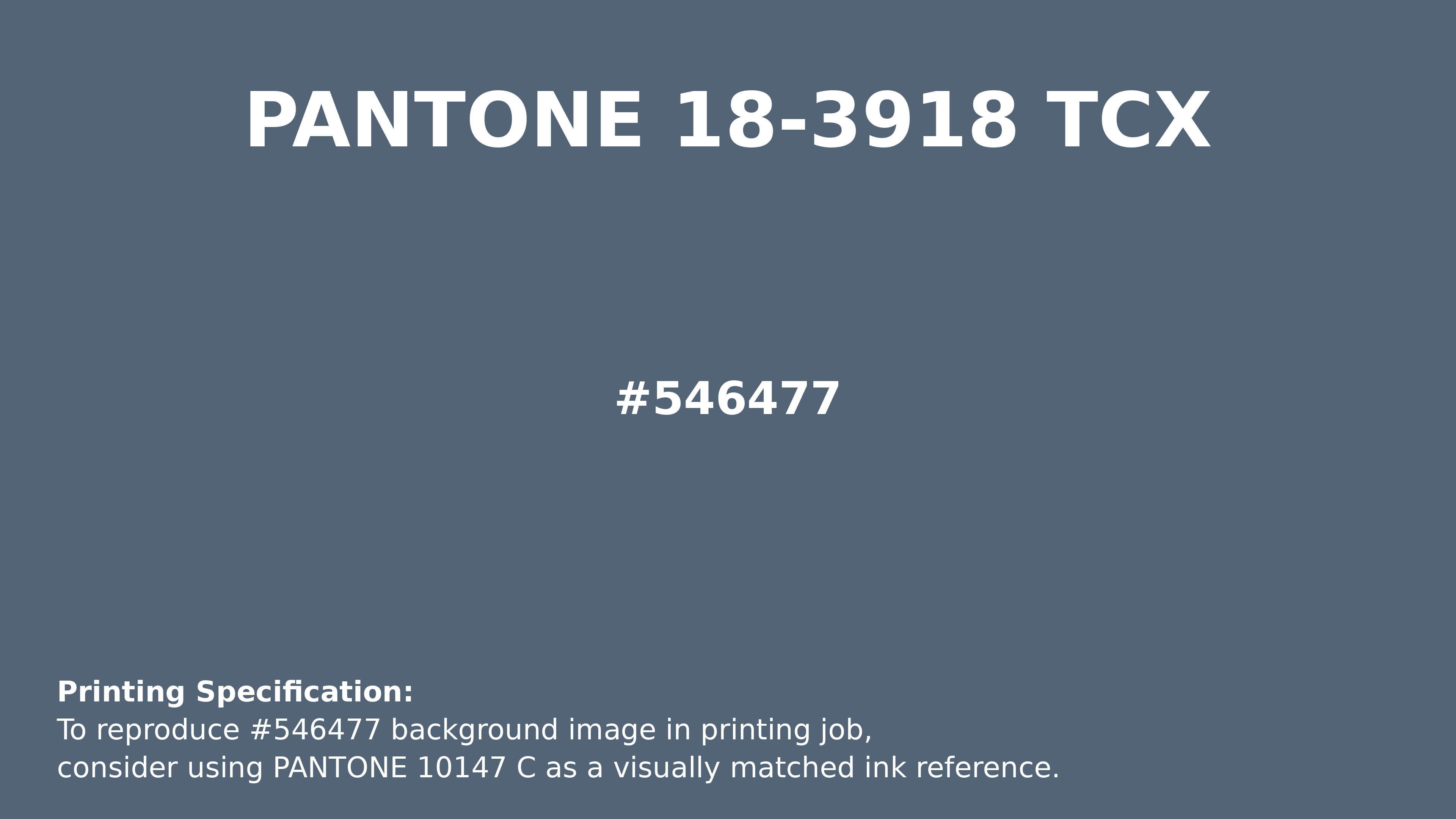 Professional Pantone color reference guide for Pantone 18-3918 Tcx China Blue Color | Hex color Code #546477. Perfect for printing specifications and color matching in production. #pantone #colormatching #printing #546477